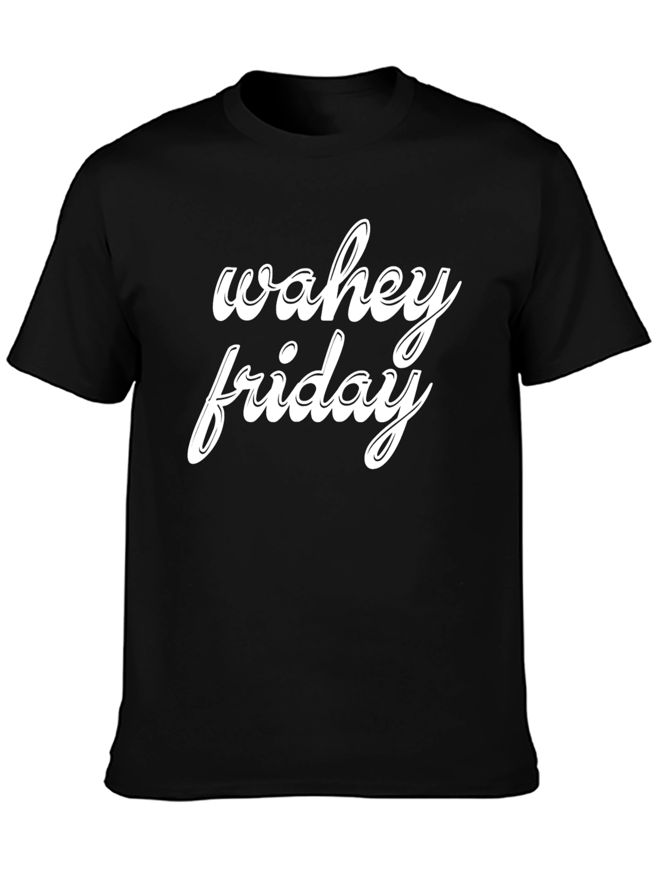 Wahey Friday T-Shirt - Stylish Comfort