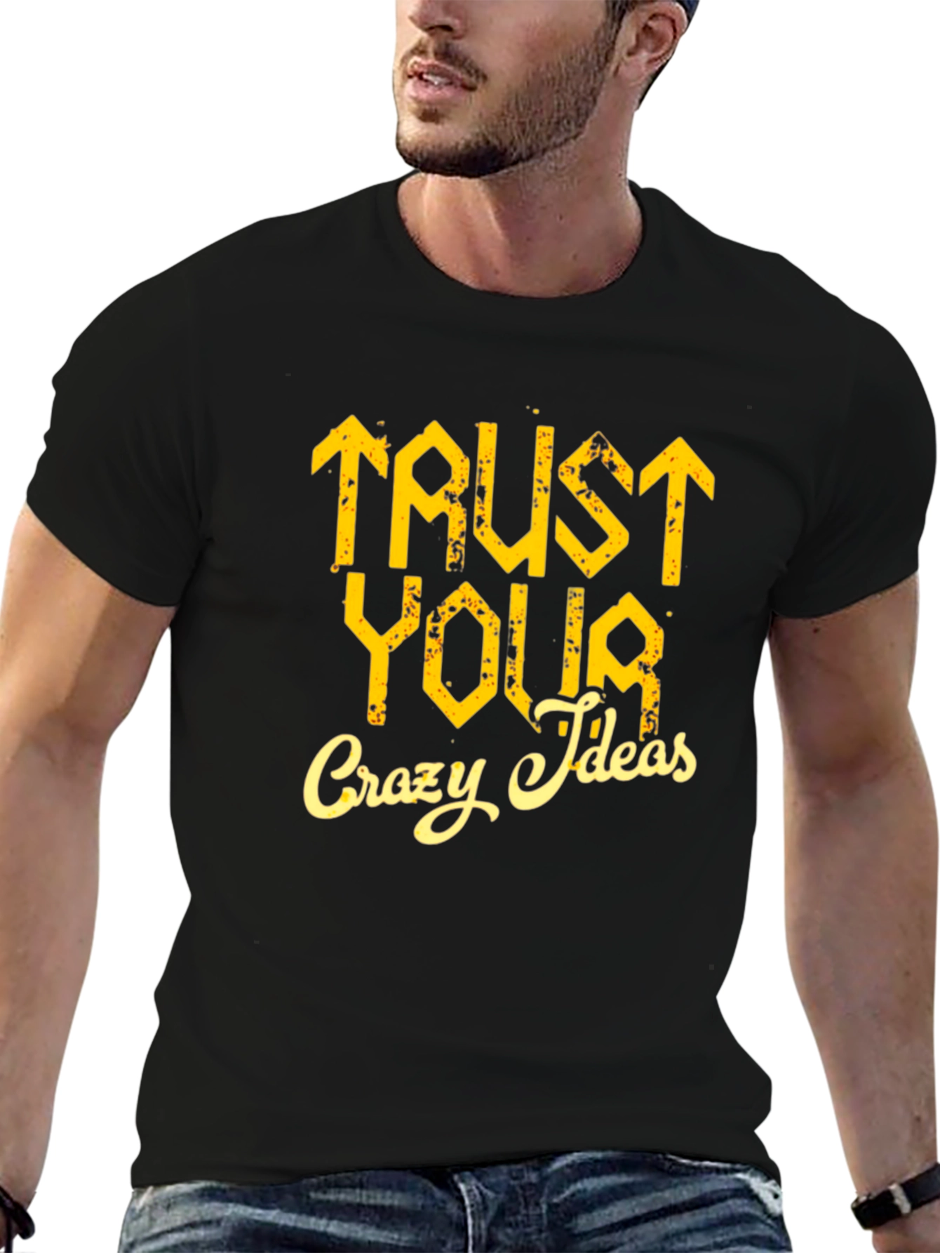 Trust Your Crazy Ideas Graphic Tee