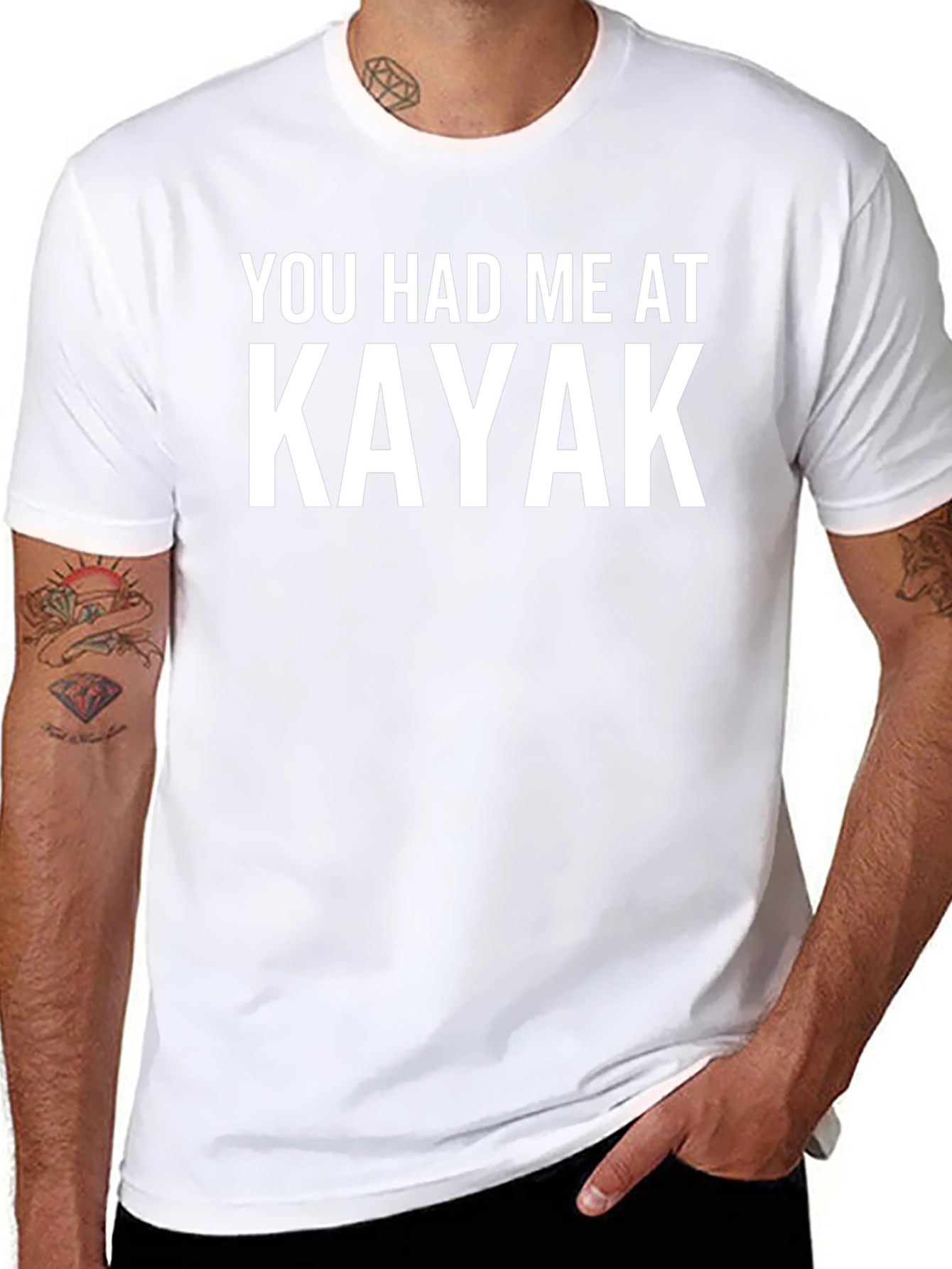You Had Me At Kayak T-Shirt - Boating Apparel