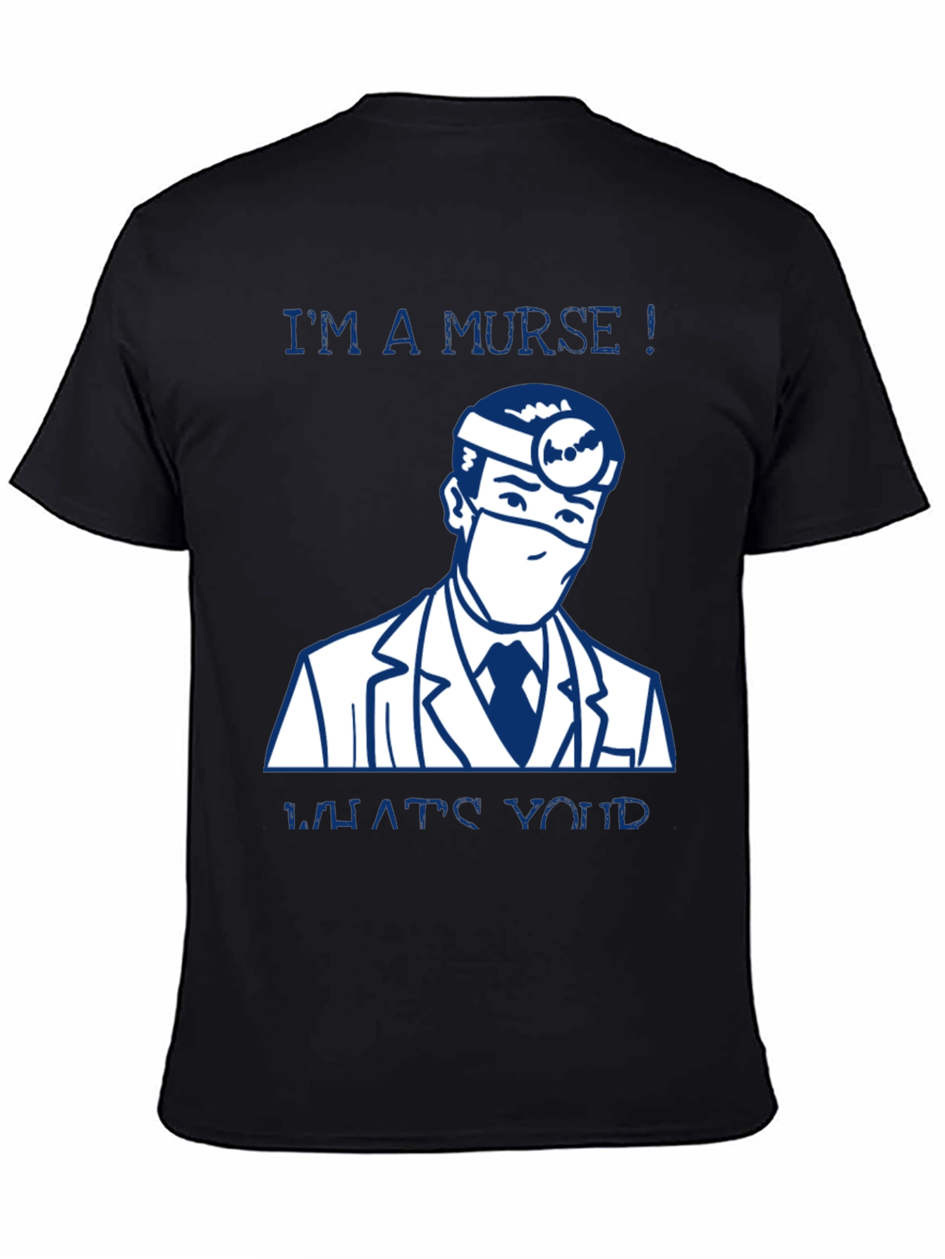 Im a Murse! Funny Nurse T-Shirt