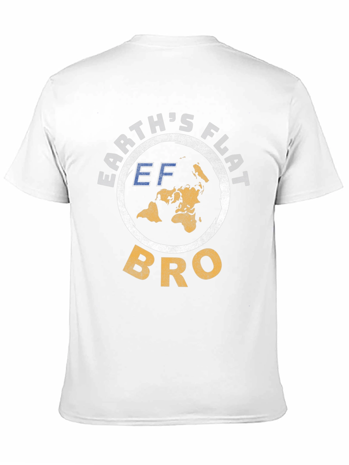 Earths Flat Bro T-Shirt - Conspiracy Theory Tee