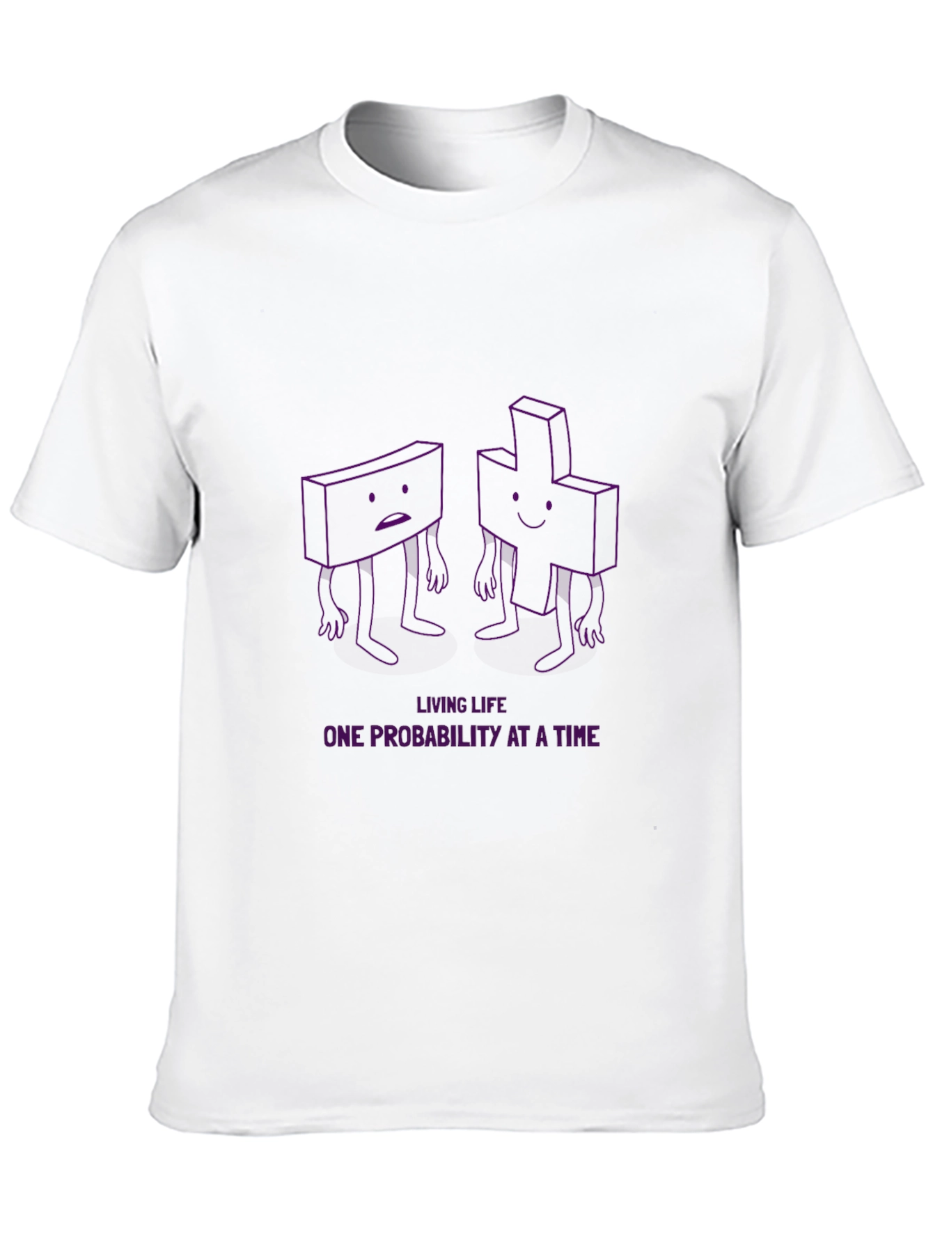 Probability of Living T-Shirt