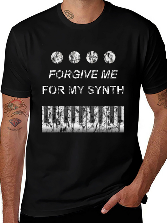 Forgive Me For My Synth T-Shirt - Music Lover Tee