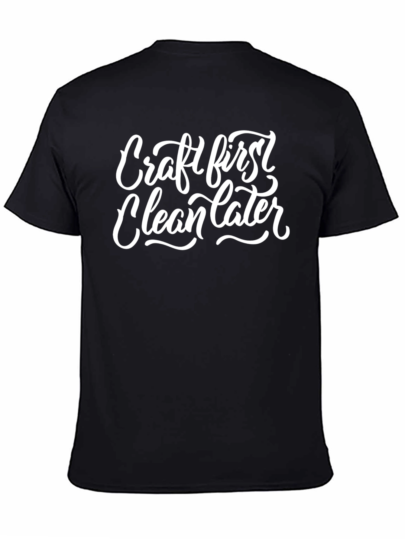 Craft First Clean Later Graphic Tee