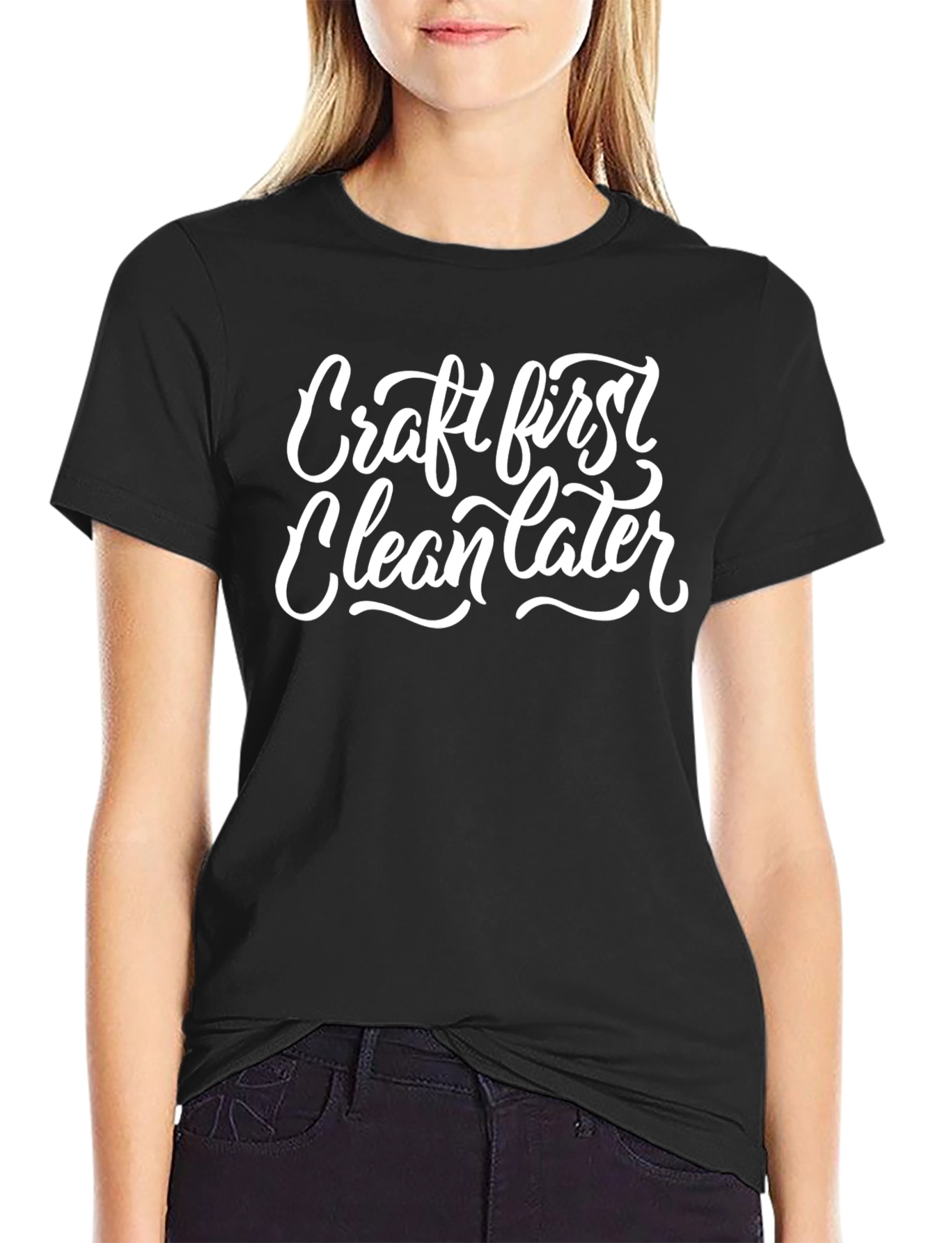 Craft First Clean Later Graphic Tee