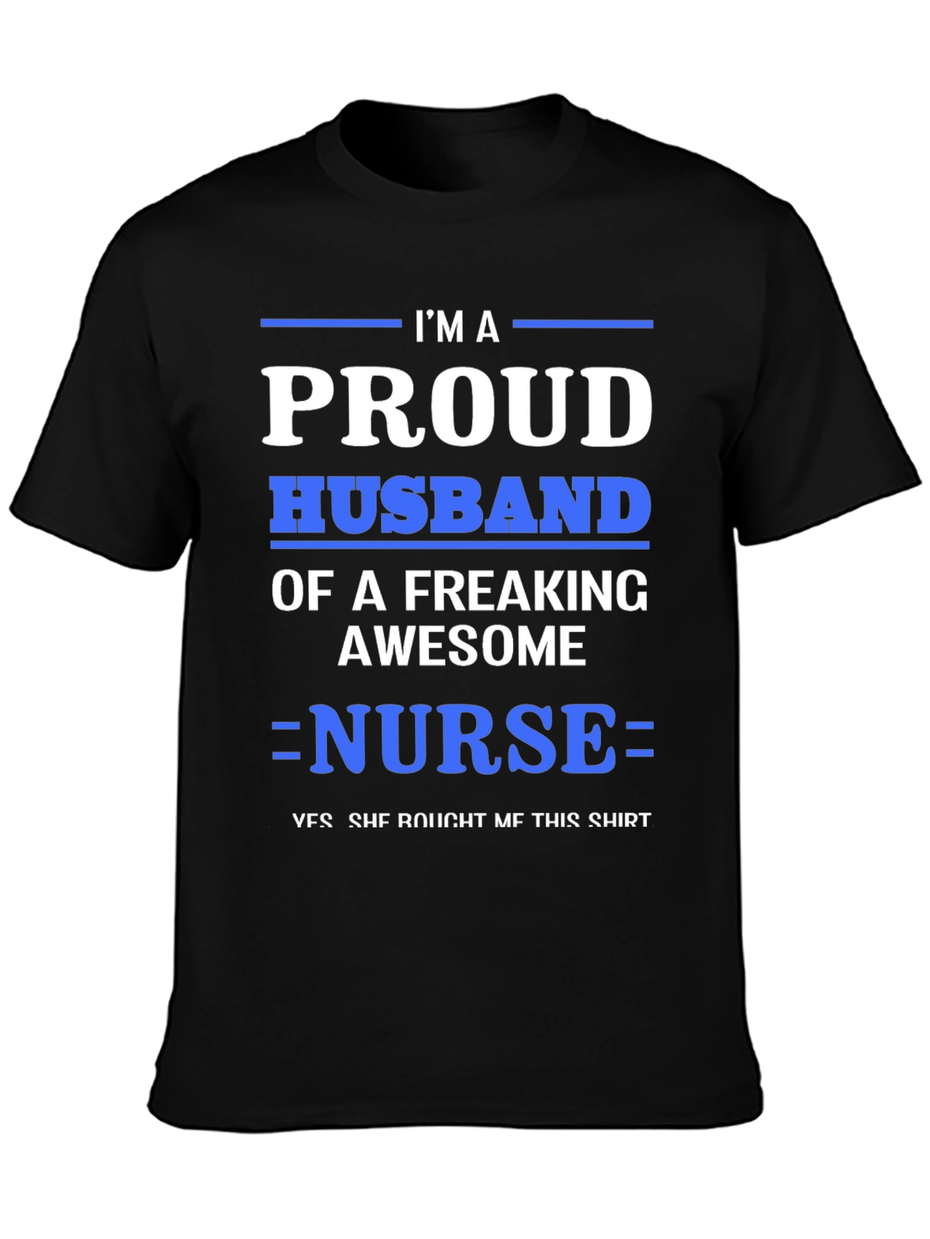 Proud Husband of a Nurse T-Shirt