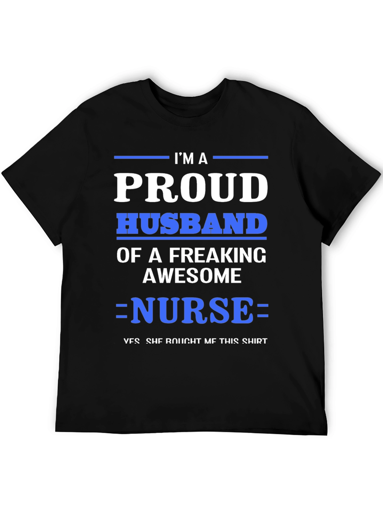 Proud Husband of a Nurse T-Shirt