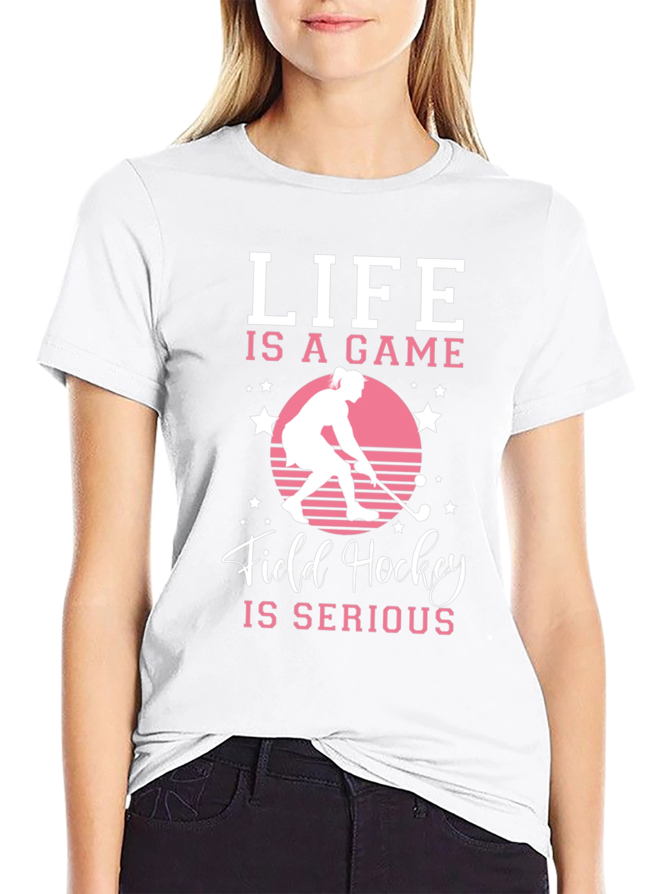 Life Is A Game Field Hockey T-Shirt