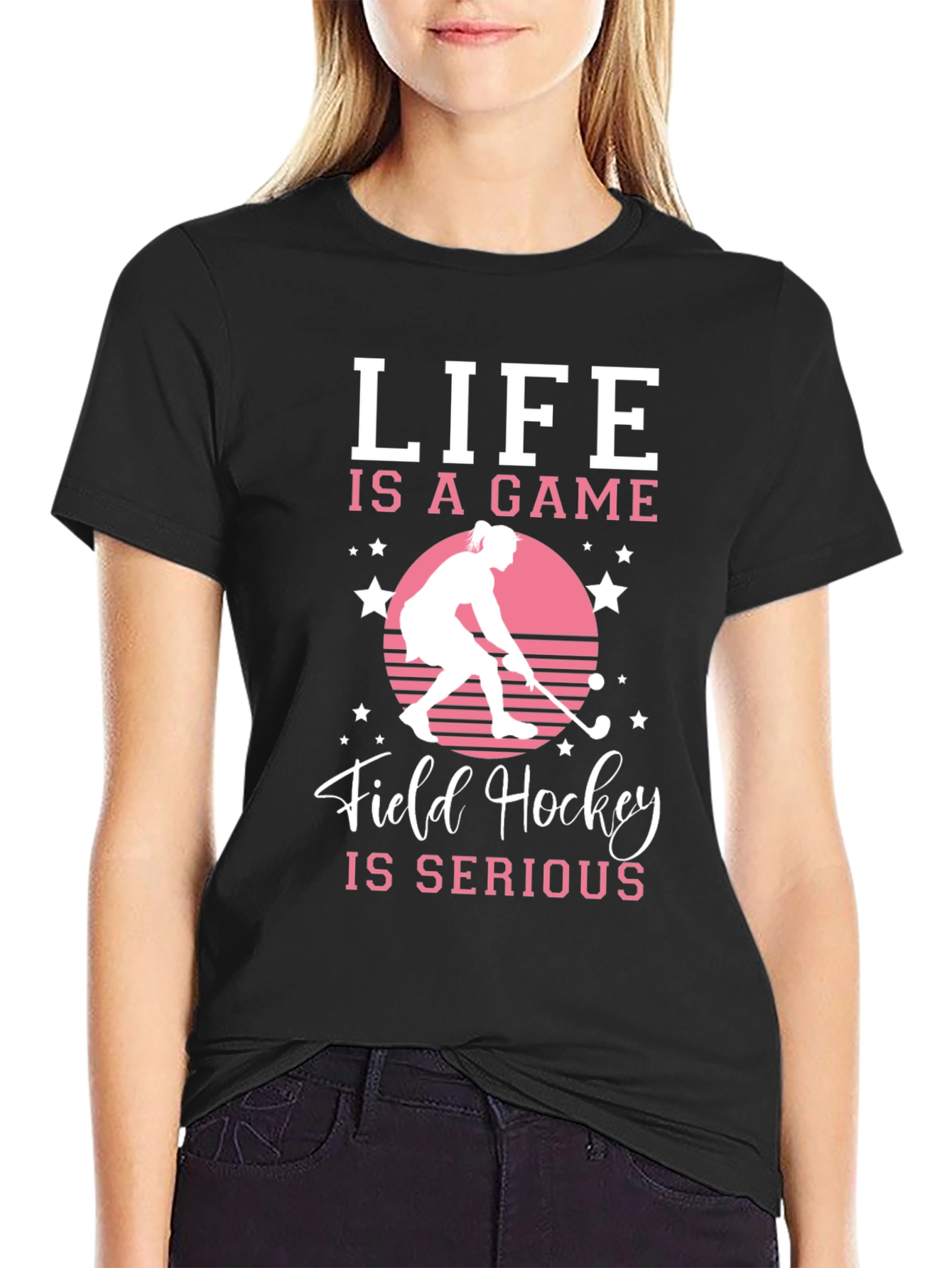 Life Is A Game Field Hockey T-Shirt
