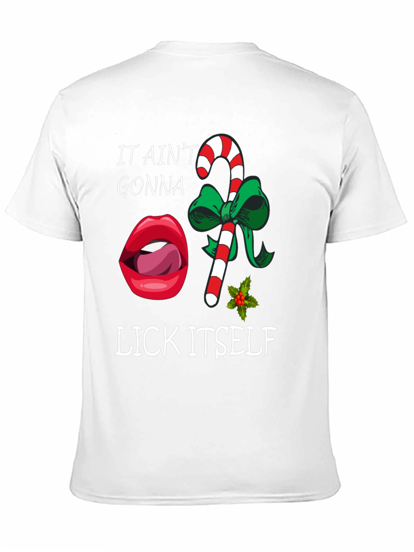 It Aint Gonna Lick Itself Christmas T-Shirt