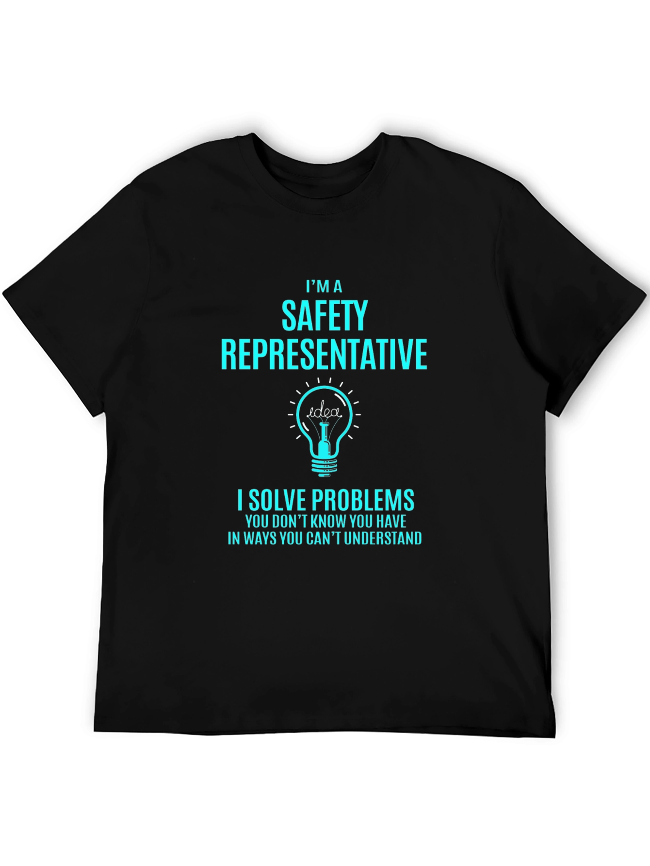 Safety Representative T-Shirt: I Solve Problems