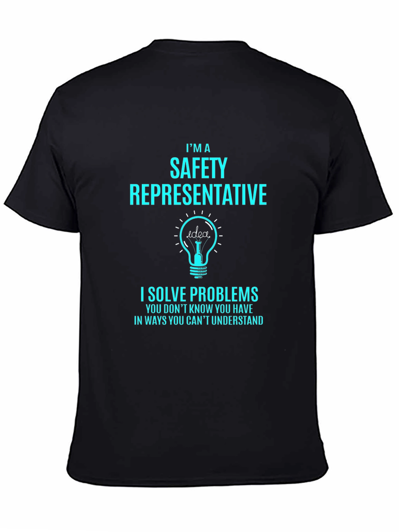 Safety Representative T-Shirt: I Solve Problems