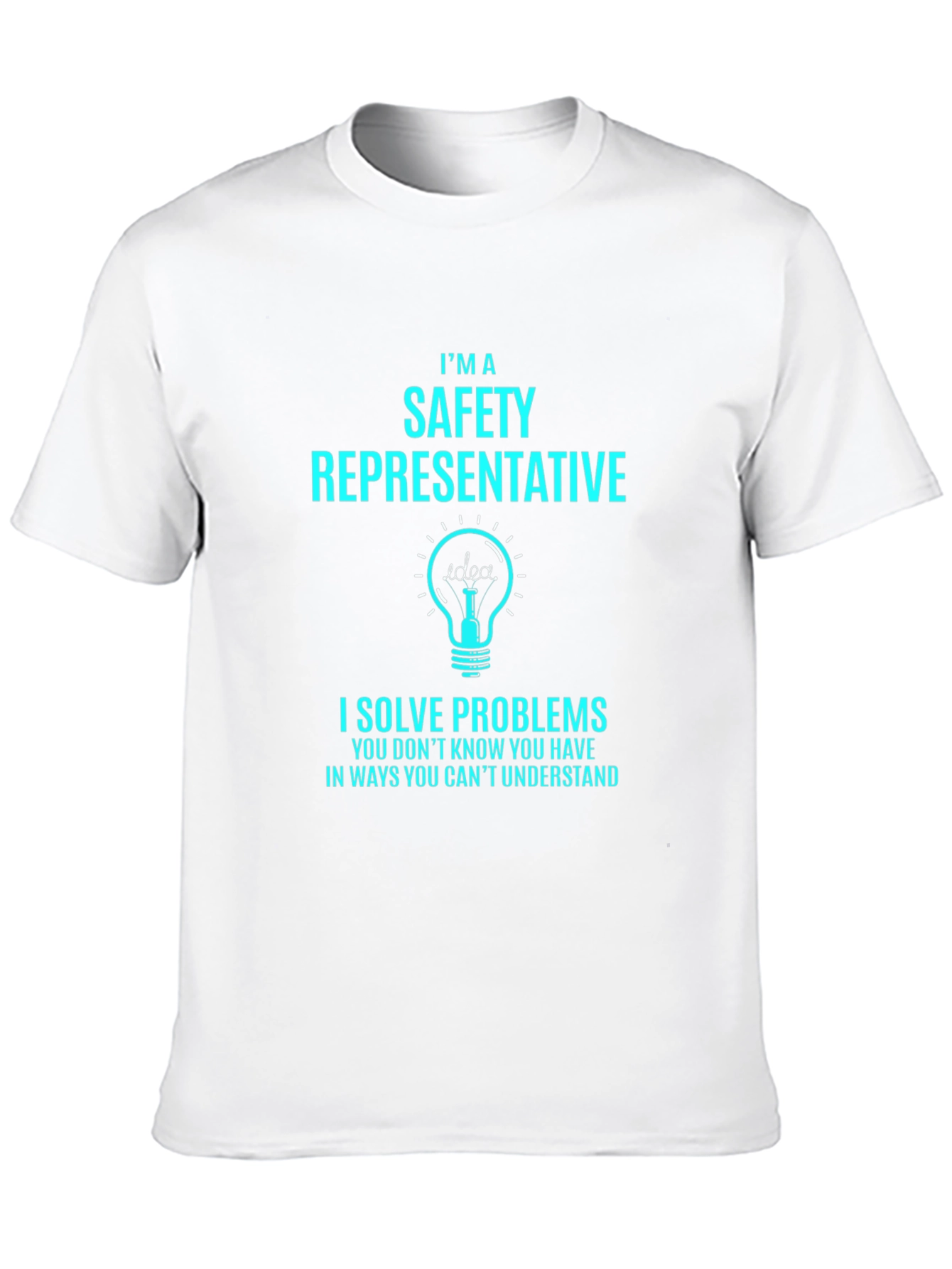 Safety Representative T-Shirt: I Solve Problems