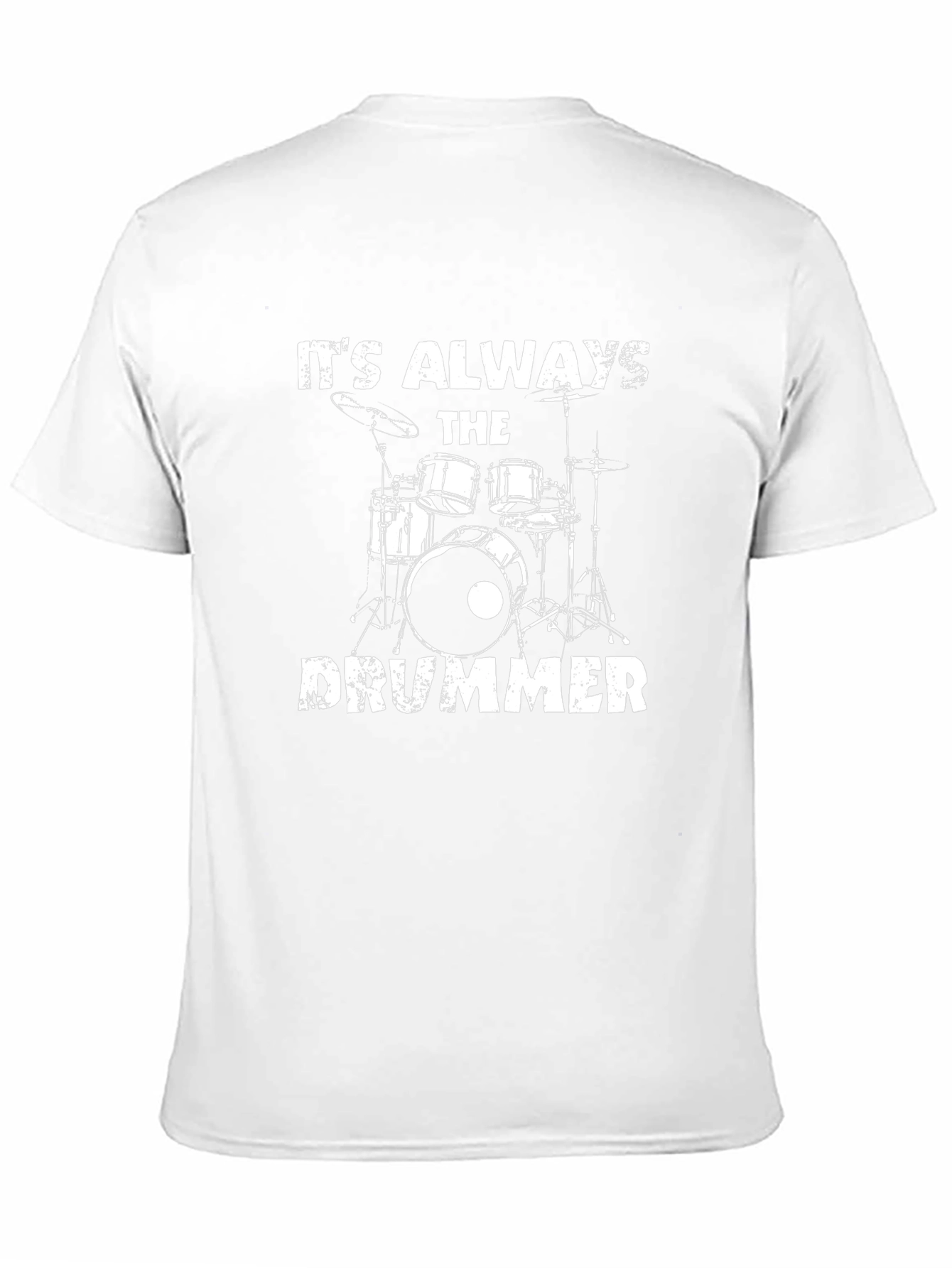 Its Always the Drummer Graphic T-Shirt