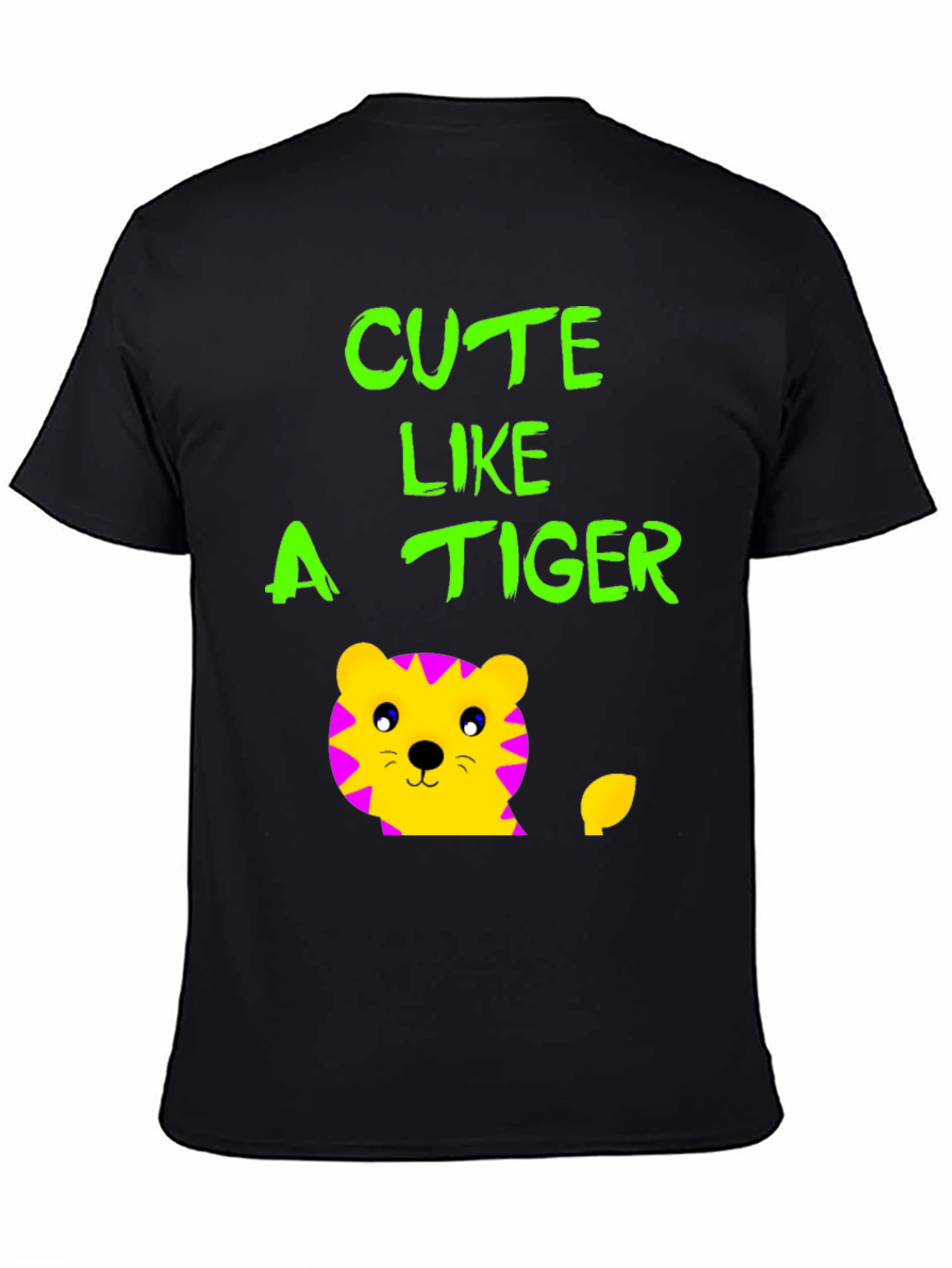 Cute Like a Tiger T-Shirt - Fun Graphic Tee