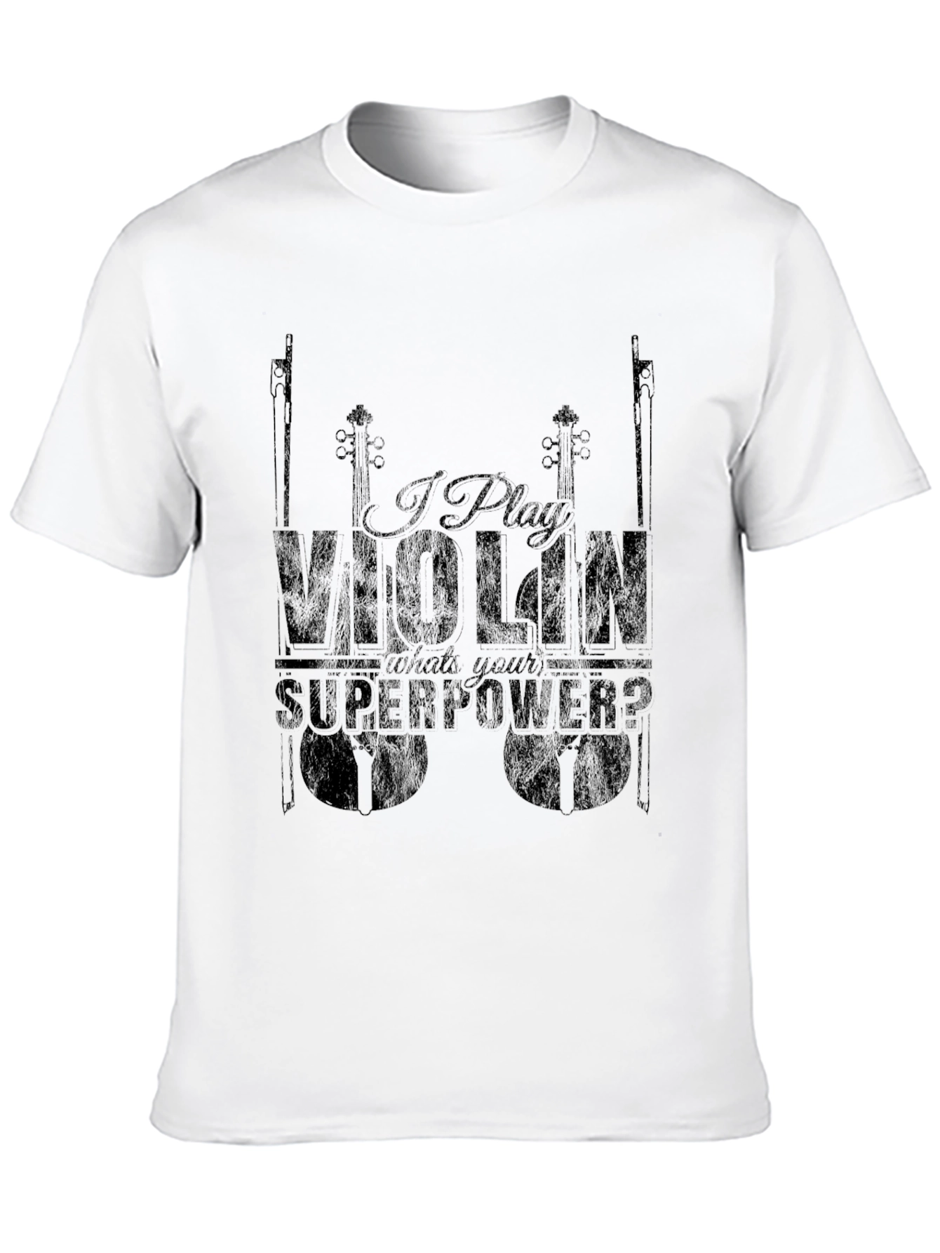 I Play Violin Whats Your Superpower T-Shirt