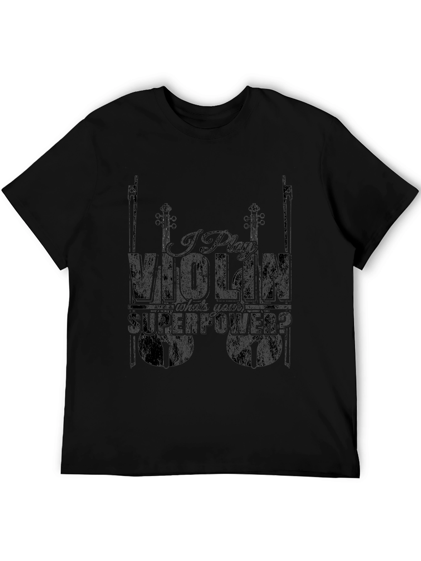 I Play Violin Whats Your Superpower T-Shirt