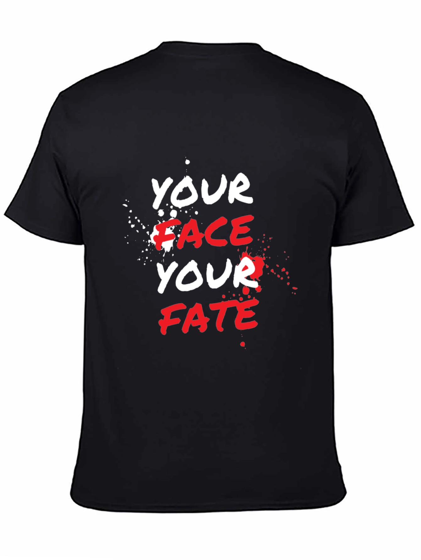 Your Face Your Fate Graphic T-Shirt