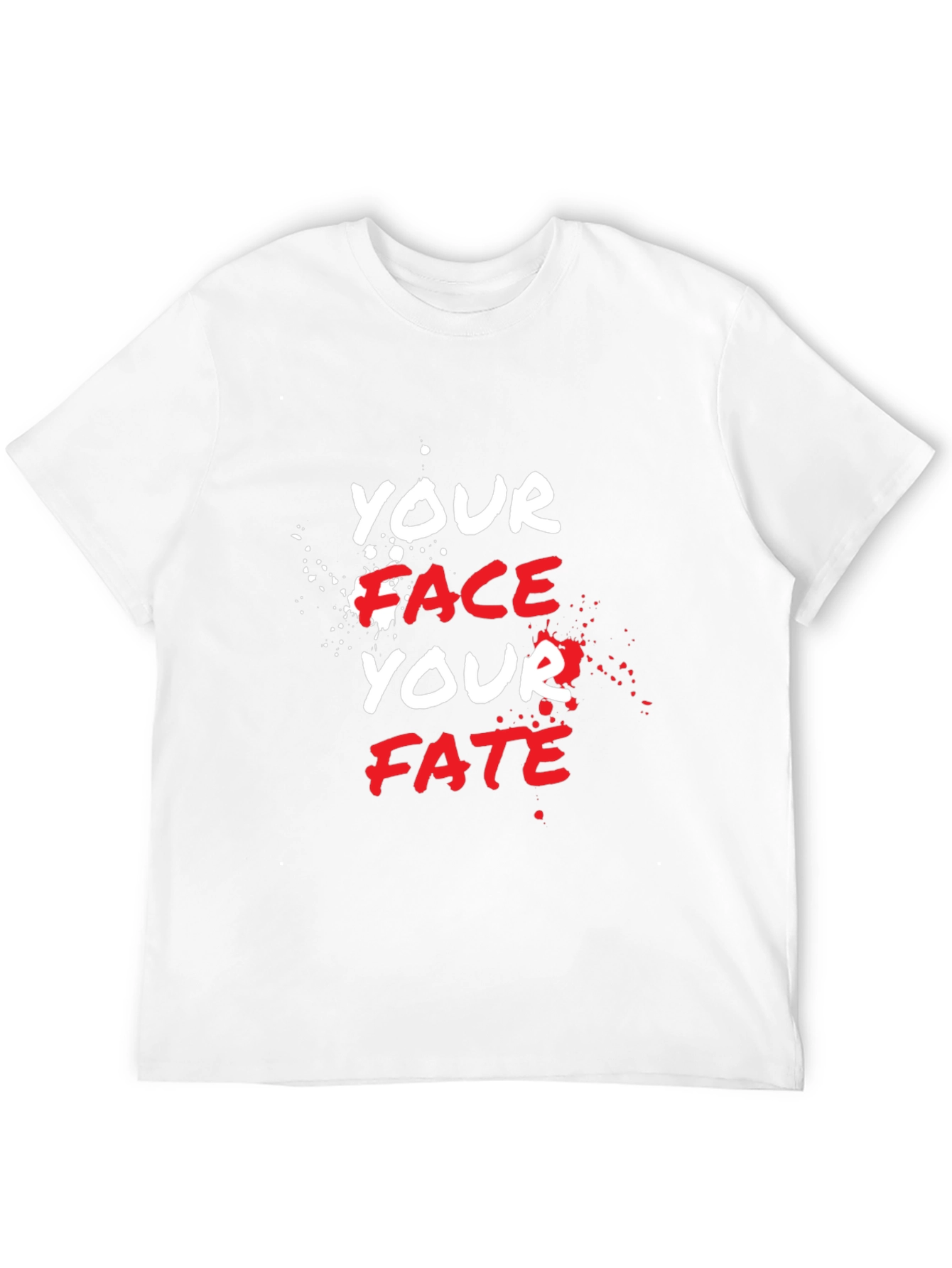 Your Face Your Fate Graphic T-Shirt