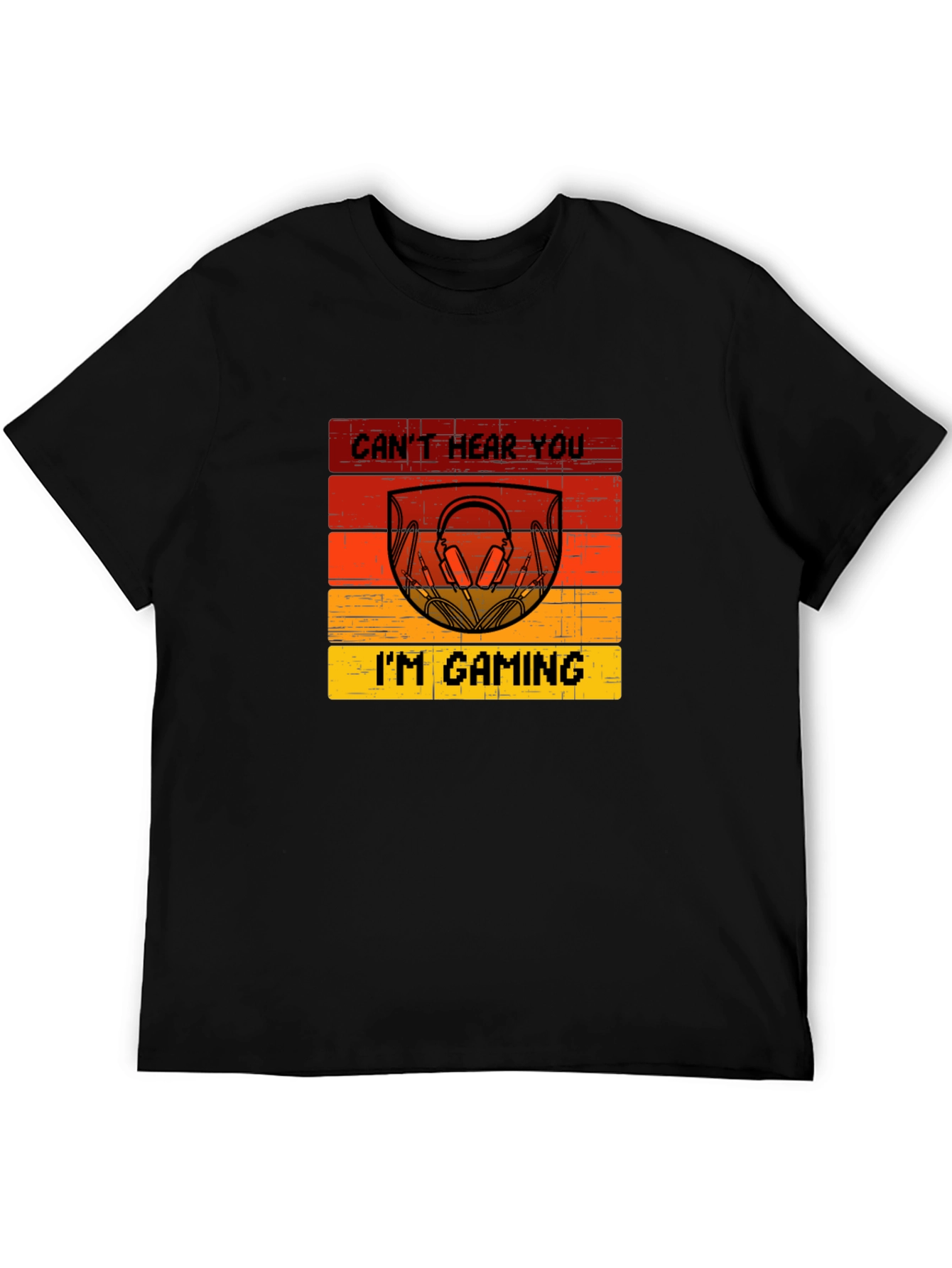Cant Hear You Im Gaming T-Shirt