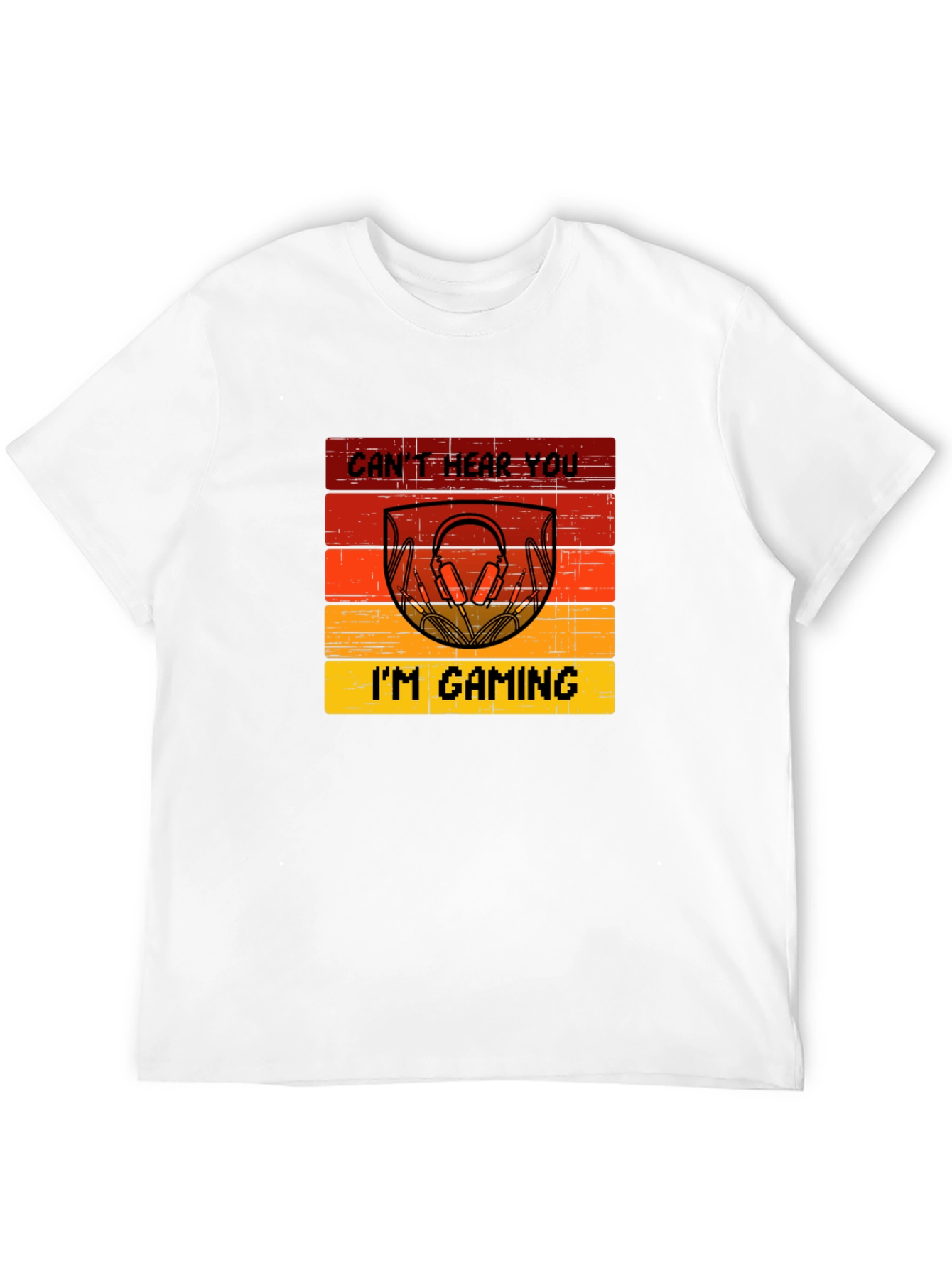 Cant Hear You Im Gaming T-Shirt