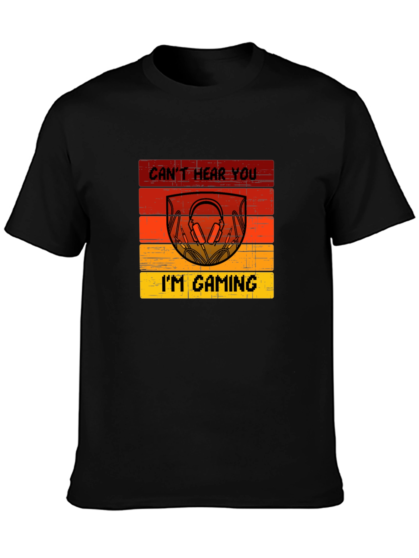 Cant Hear You Im Gaming T-Shirt