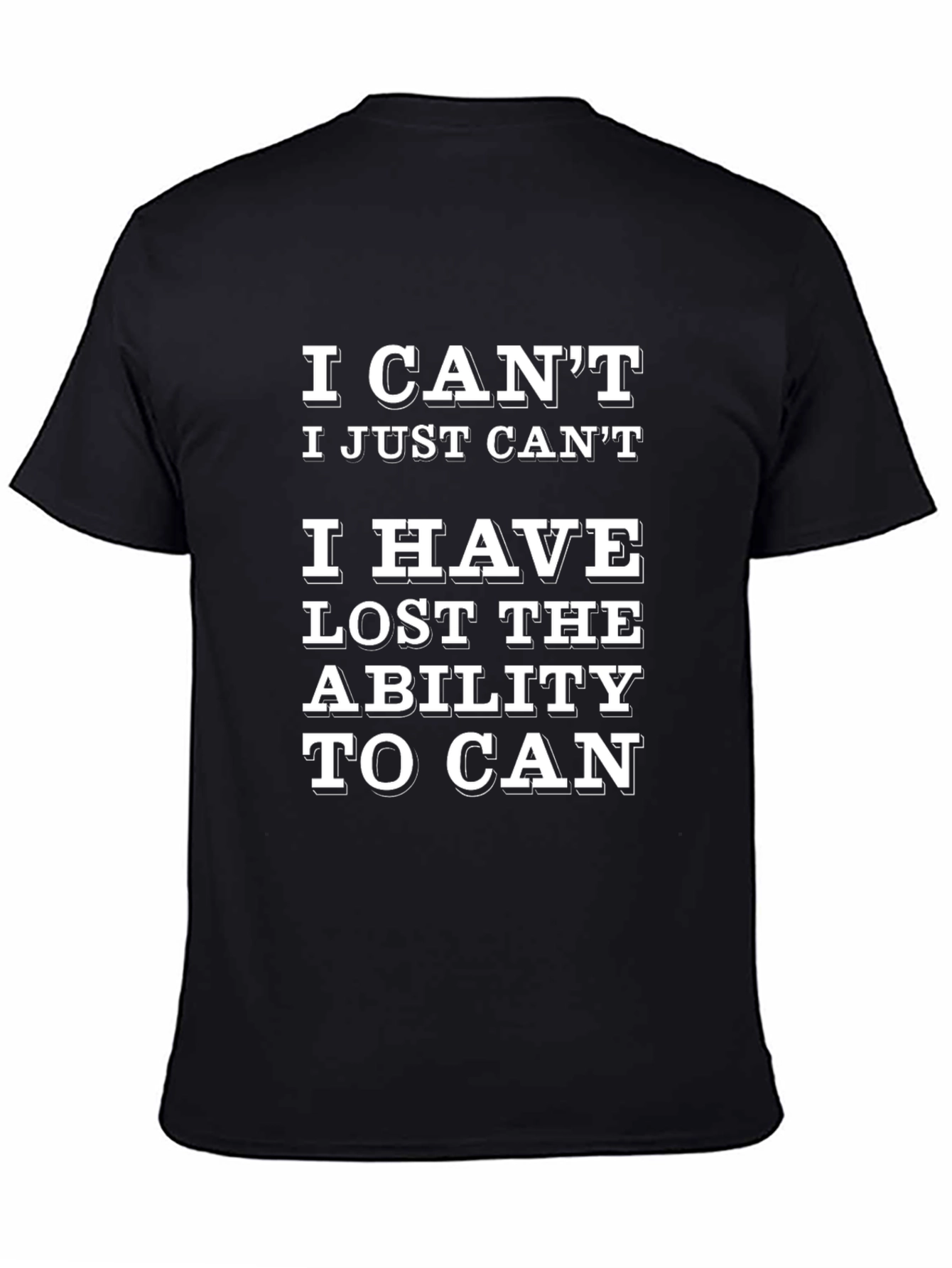 Funny T-Shirt: I Cant Lost Ability To Can
