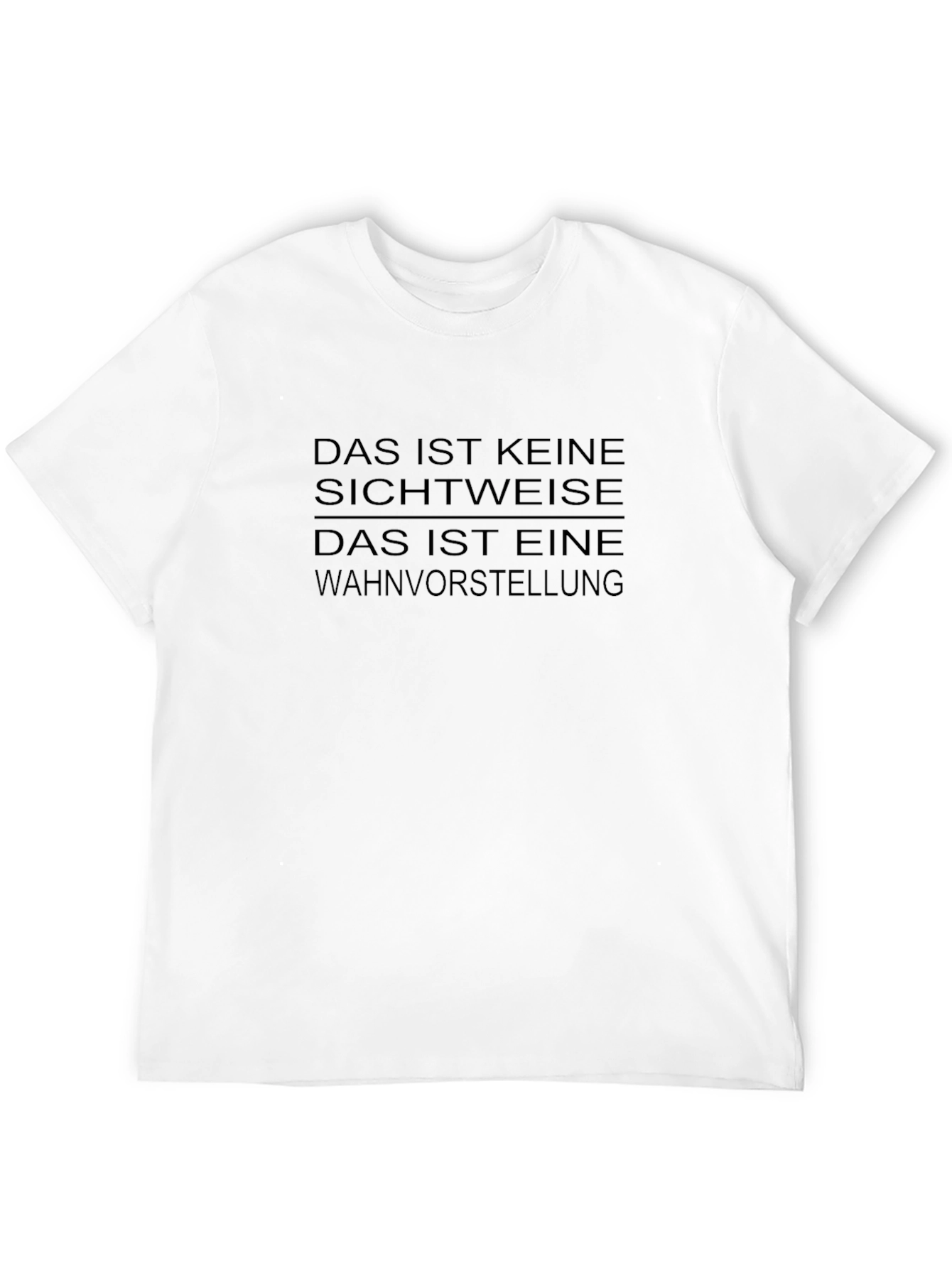 Das Ist Keine Sichtweise T-Shirt