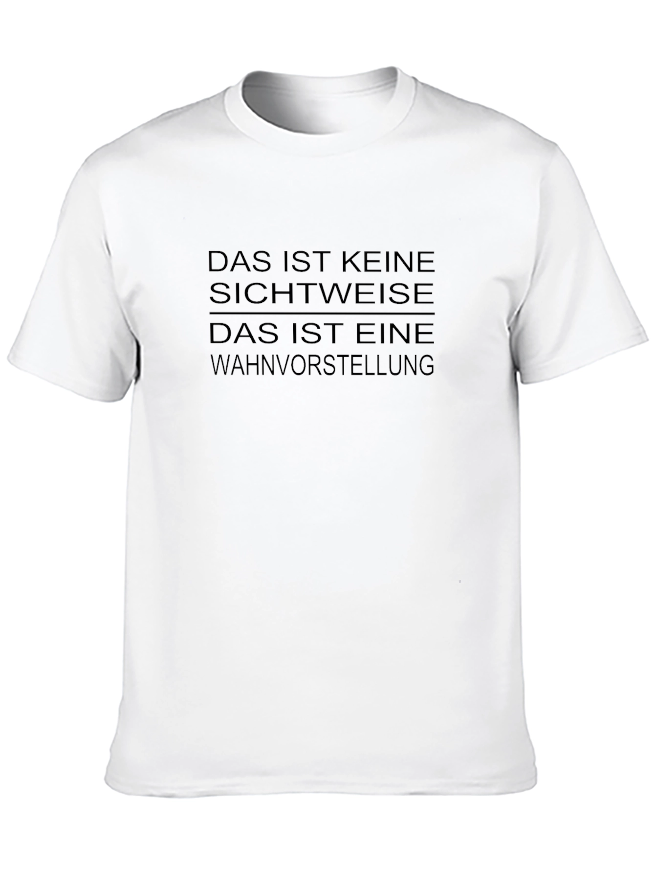 Das Ist Keine Sichtweise T-Shirt