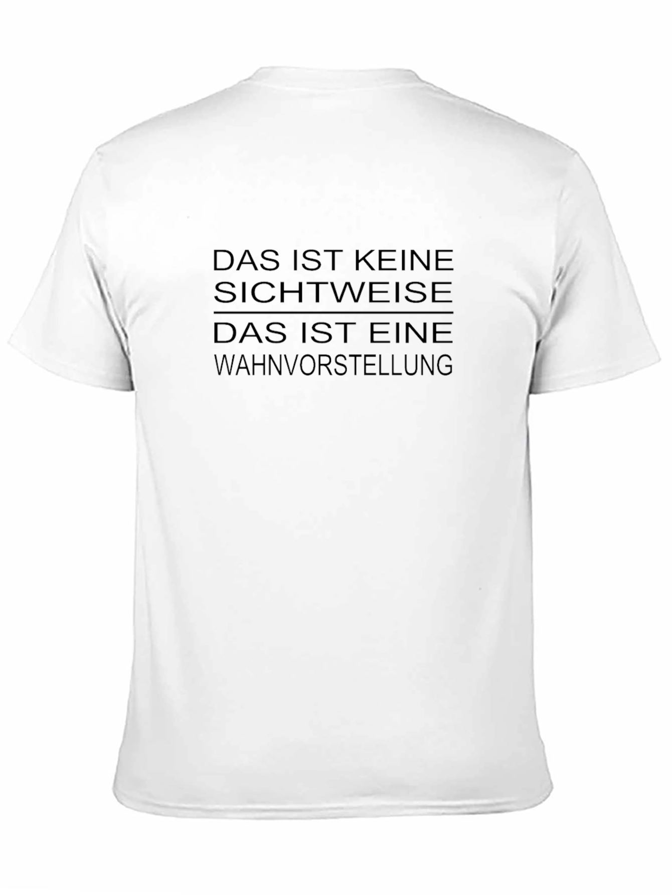 Das Ist Keine Sichtweise T-Shirt