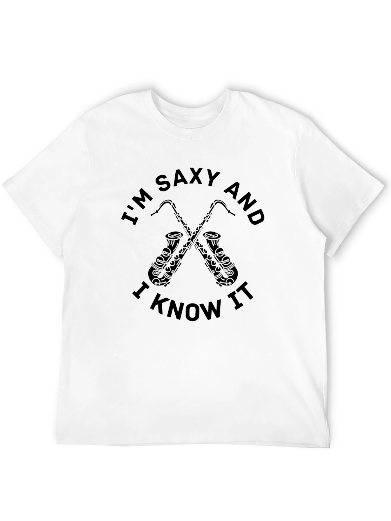 Saxy and I Know It T-Shirt