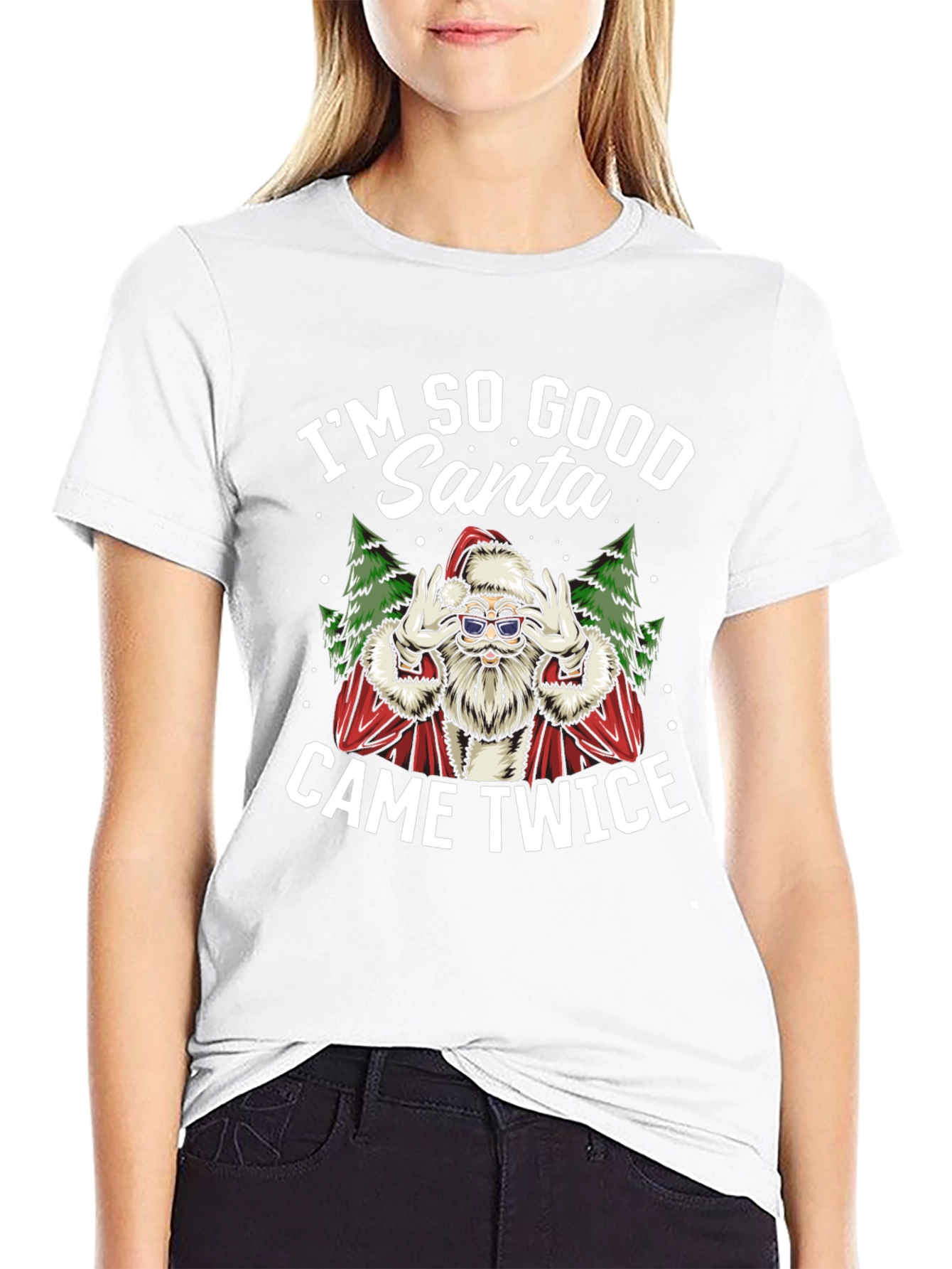Im So Good Santa Came Twice Black T-Shirt