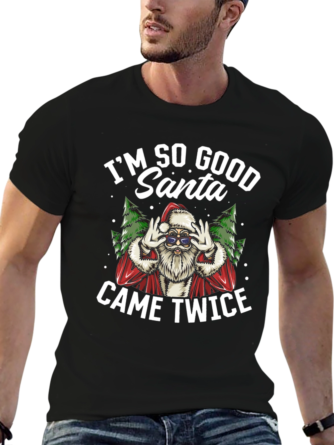 Im So Good Santa Came Twice Black T-Shirt