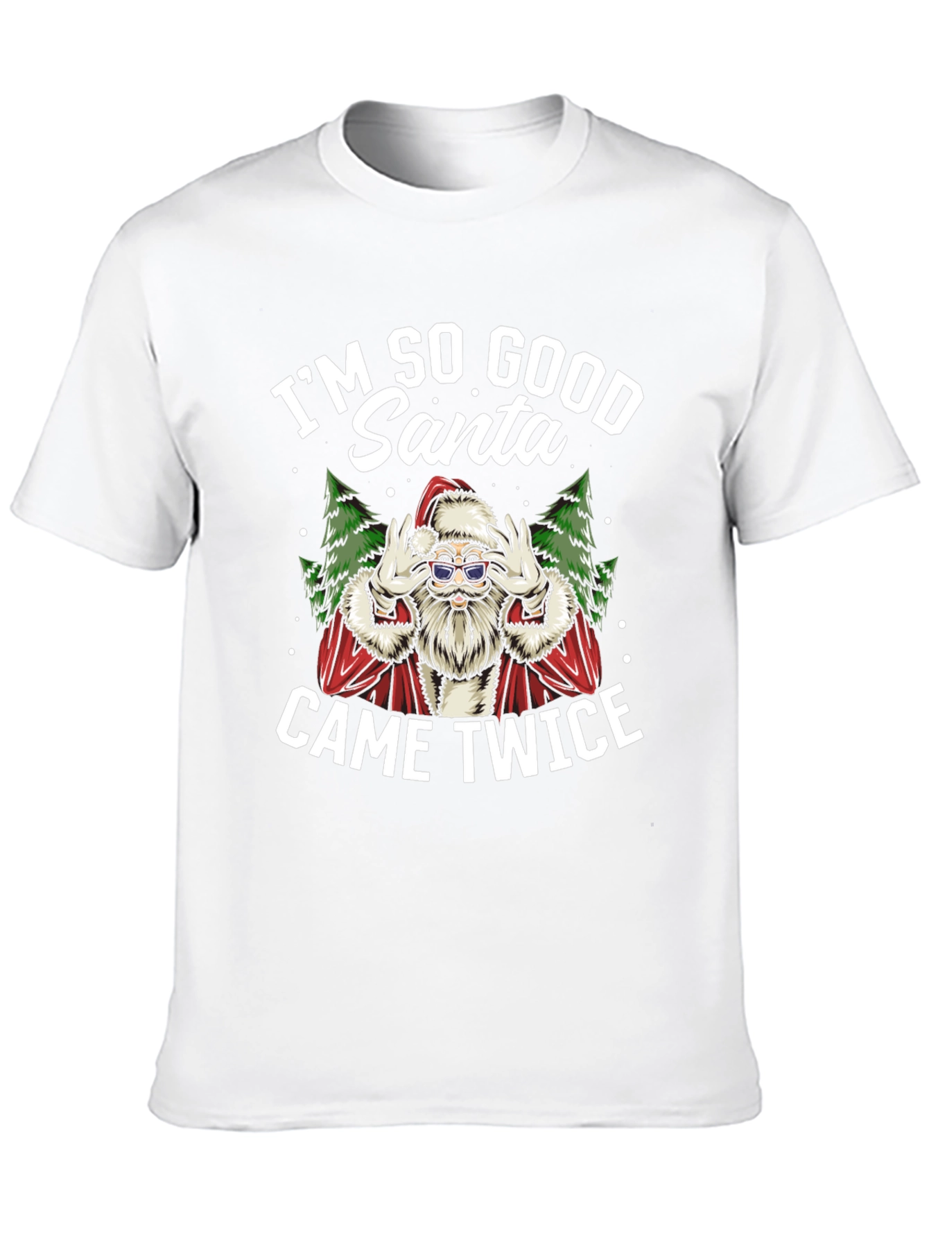Im So Good Santa Came Twice Black T-Shirt