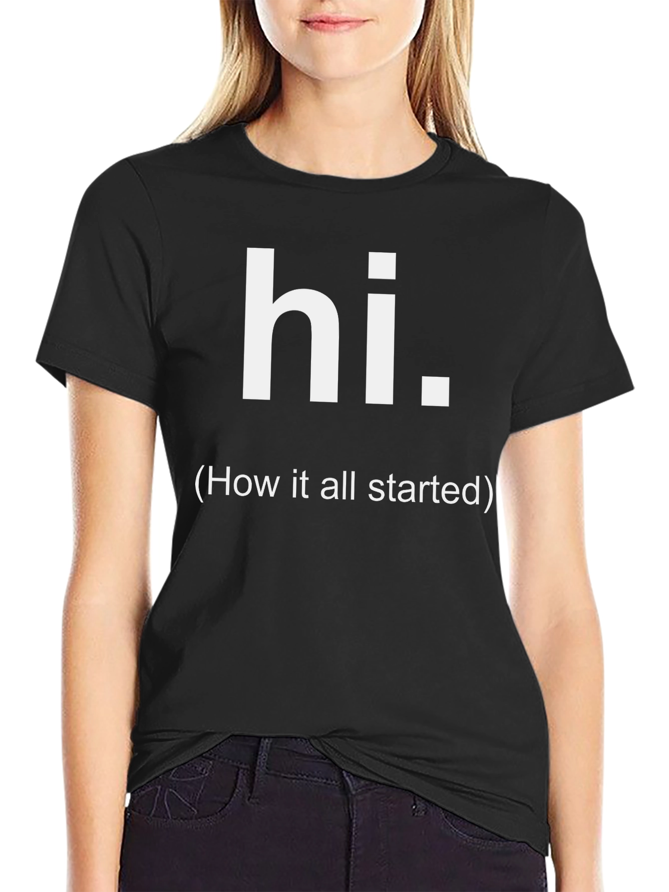 Hi. (How It All Started) Graphic Tee