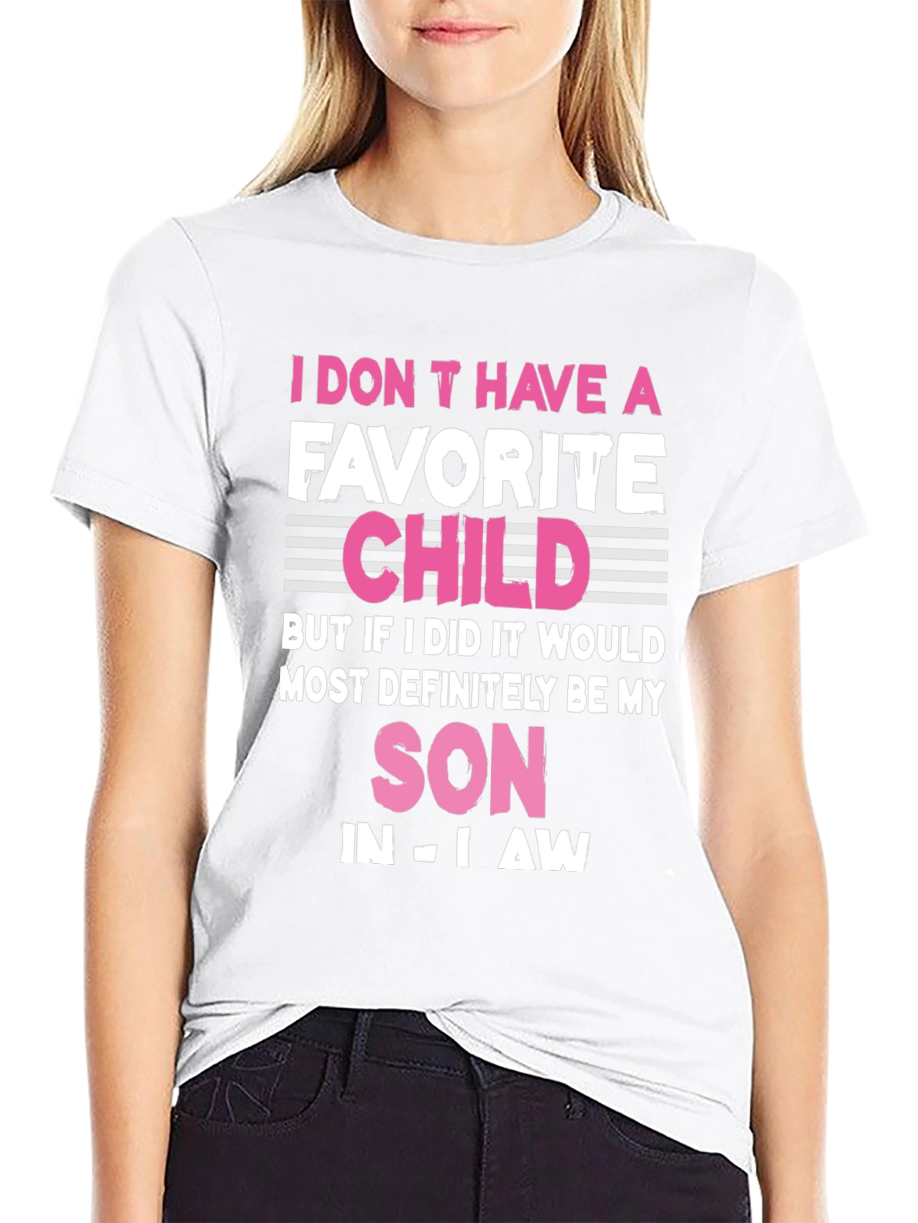 Humorous Favorite Child Son-in-Law T-Shirt