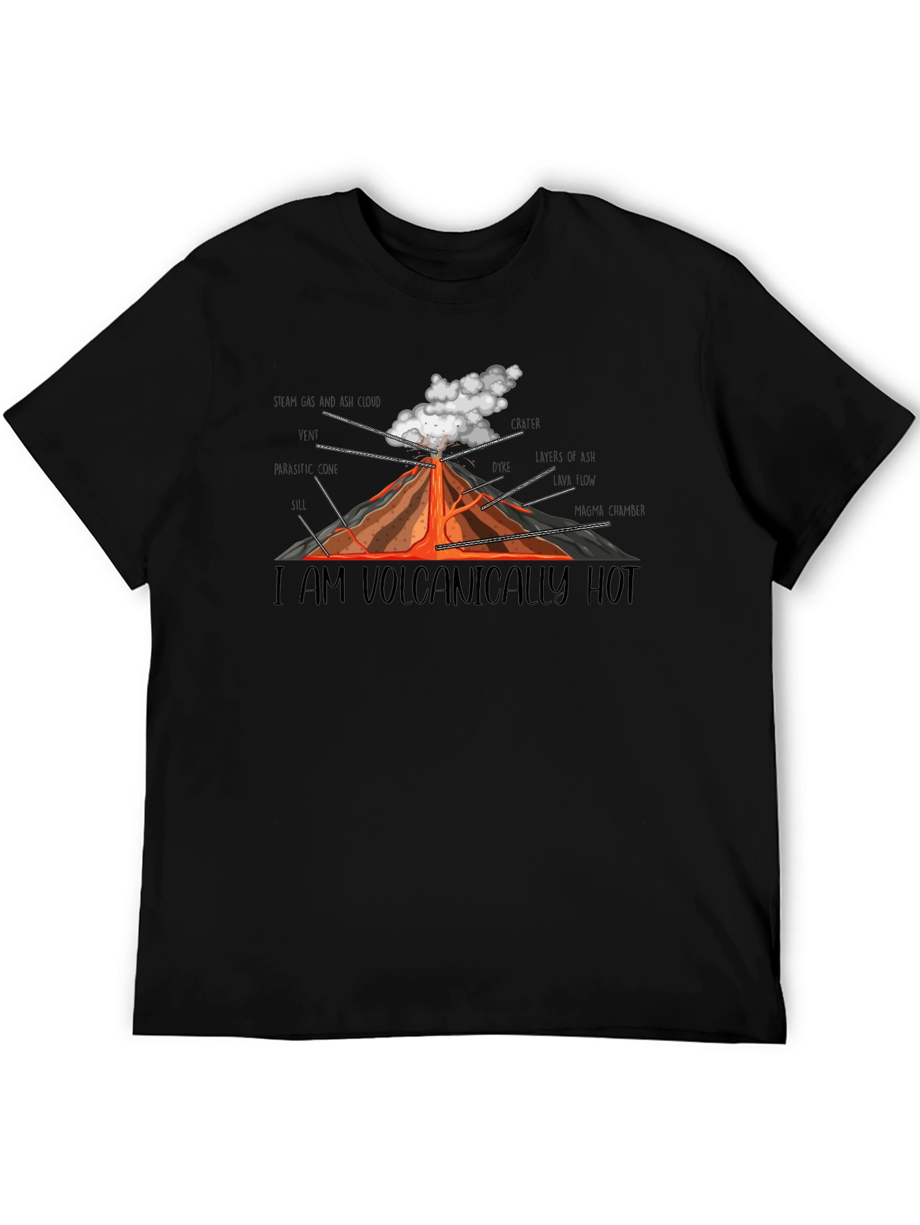 I Am Volcanically Hot Graphic T-Shirt