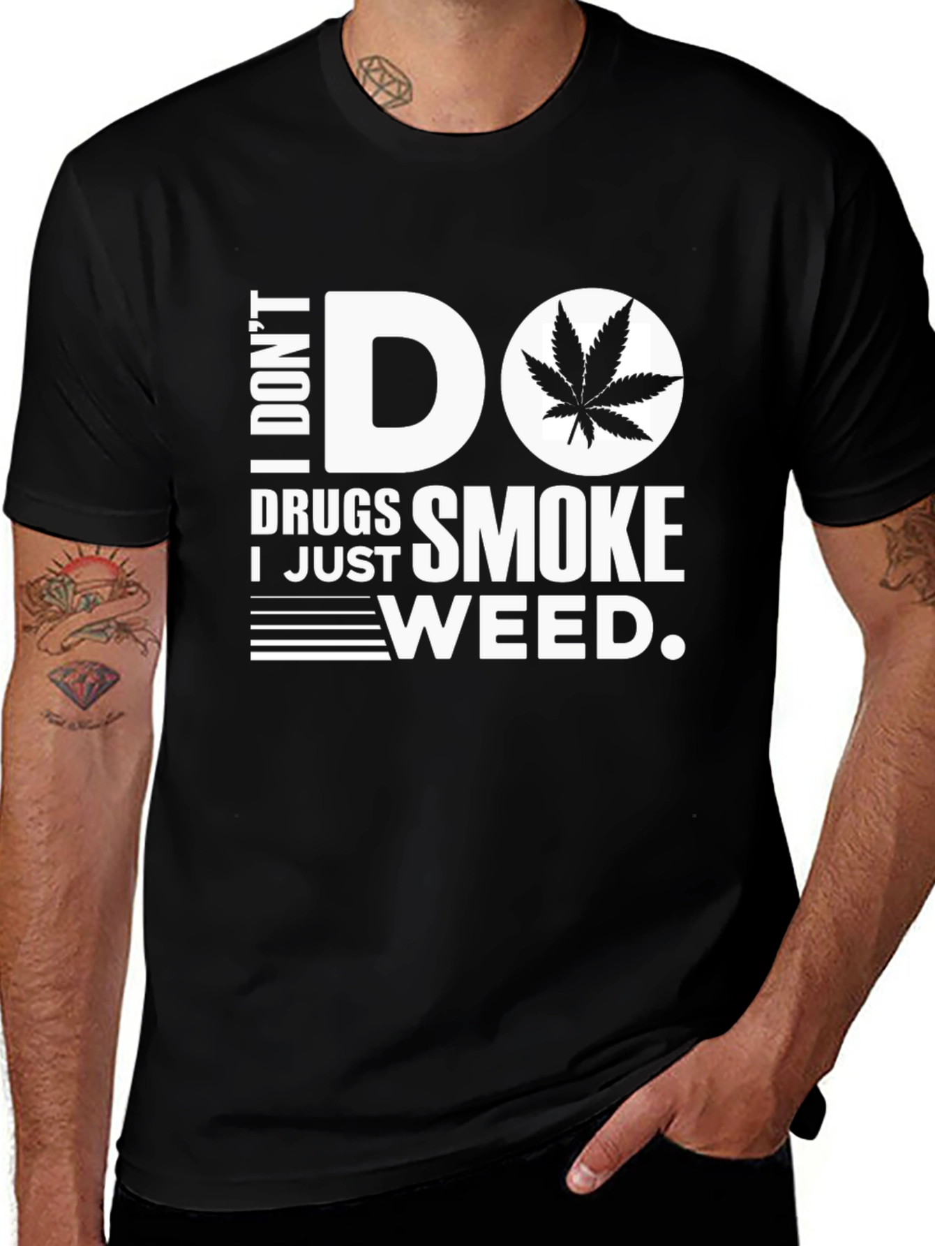 I Dont Do Drugs I Just Smoke Weed T-Shirt