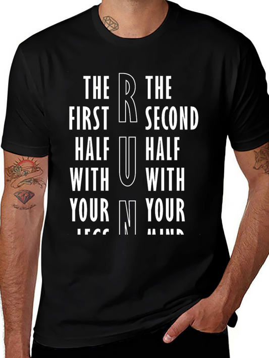 Funny Running T-Shirt - The First Half With Your Legs