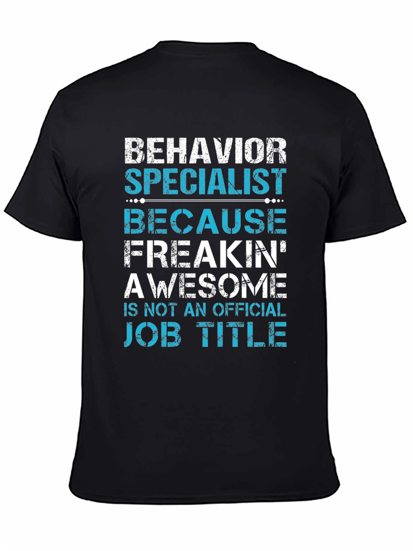 Behavior Specialist Awesome Job Title T-Shirt