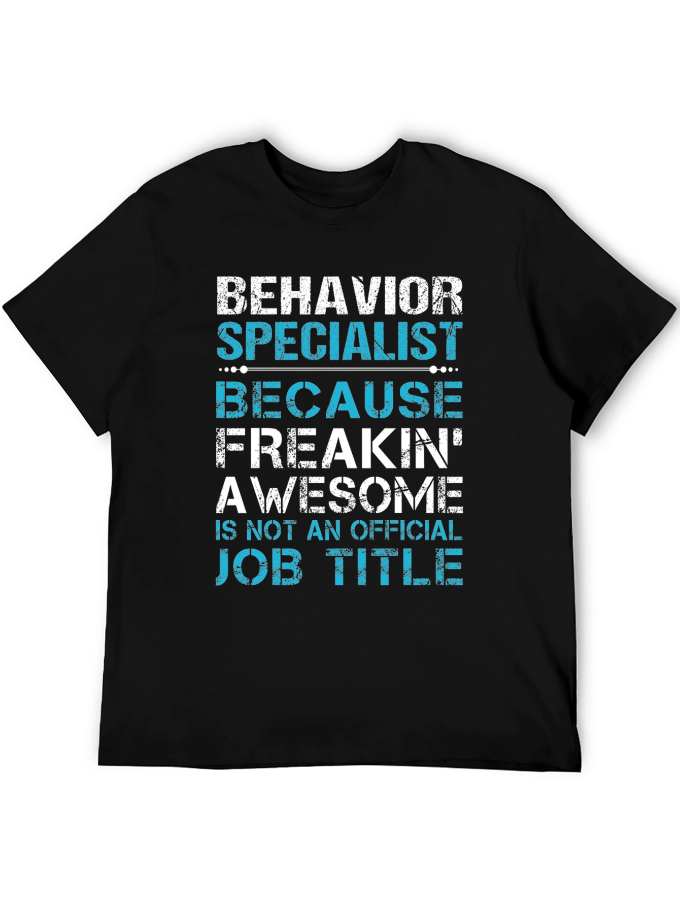 Behavior Specialist Awesome Job Title T-Shirt