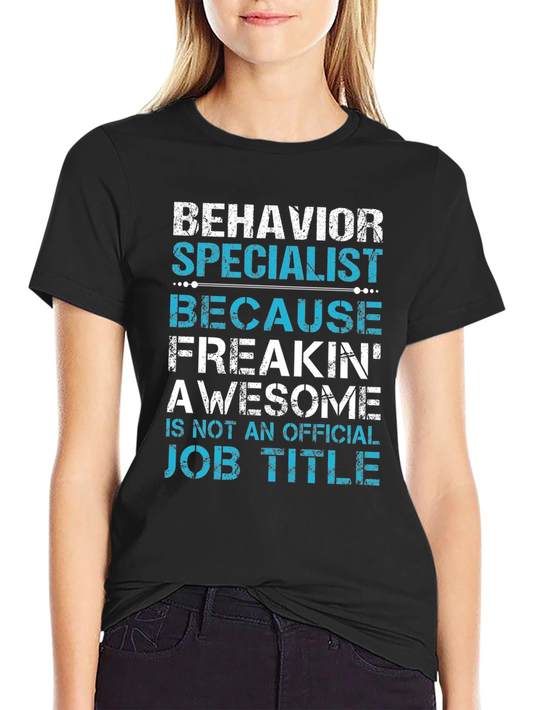 Behavior Specialist Awesome Job Title T-Shirt