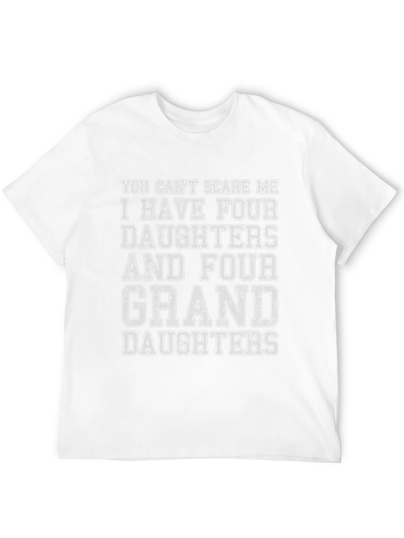 Funny Dad T-Shirt - Four Daughters & Granddaughters