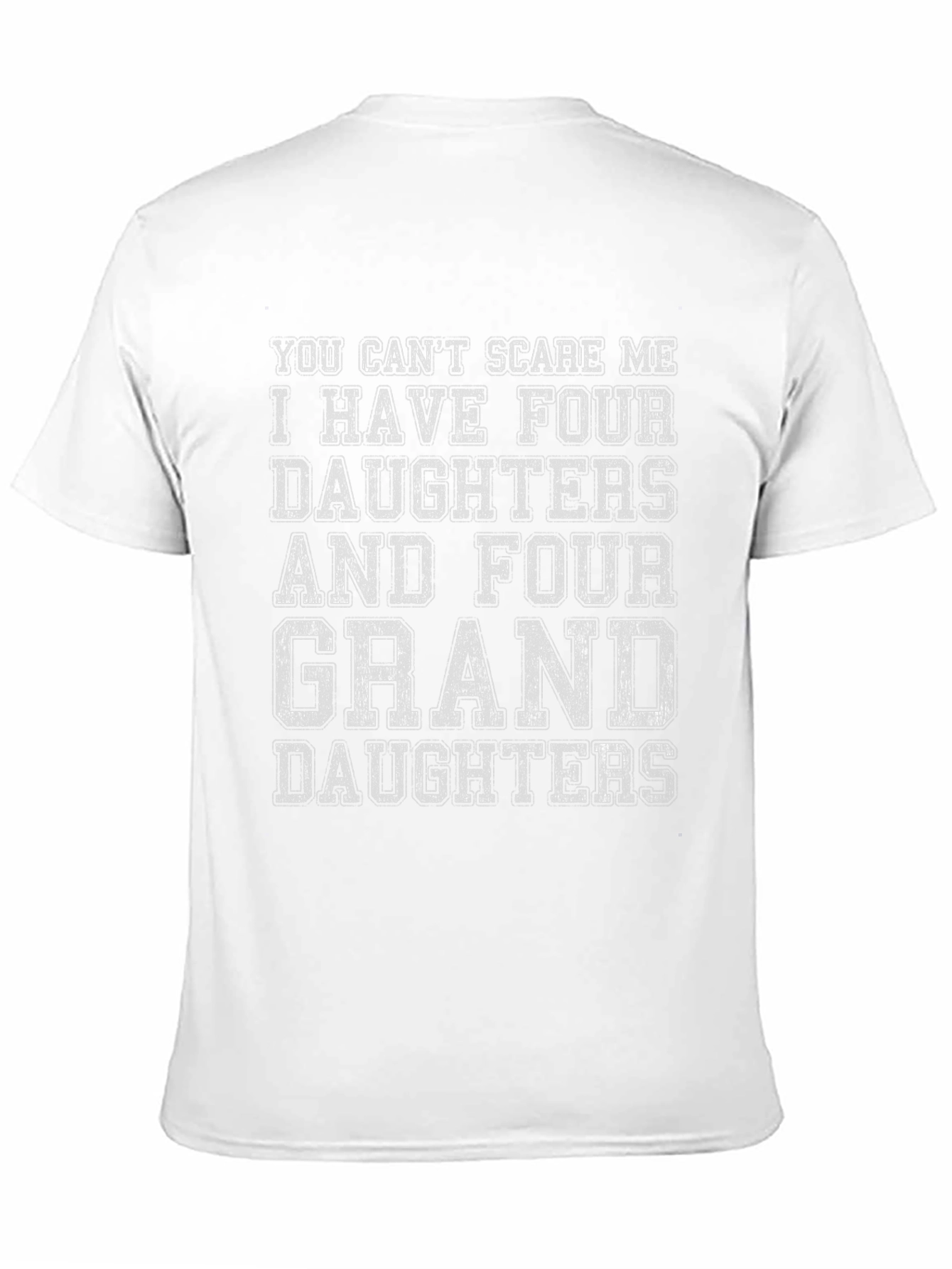 Funny Dad T-Shirt - Four Daughters & Granddaughters