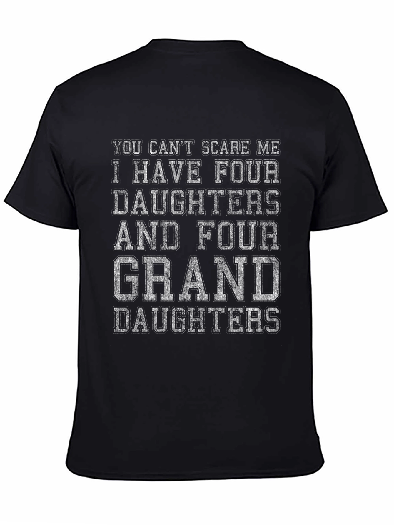 Funny Dad T-Shirt - Four Daughters & Granddaughters