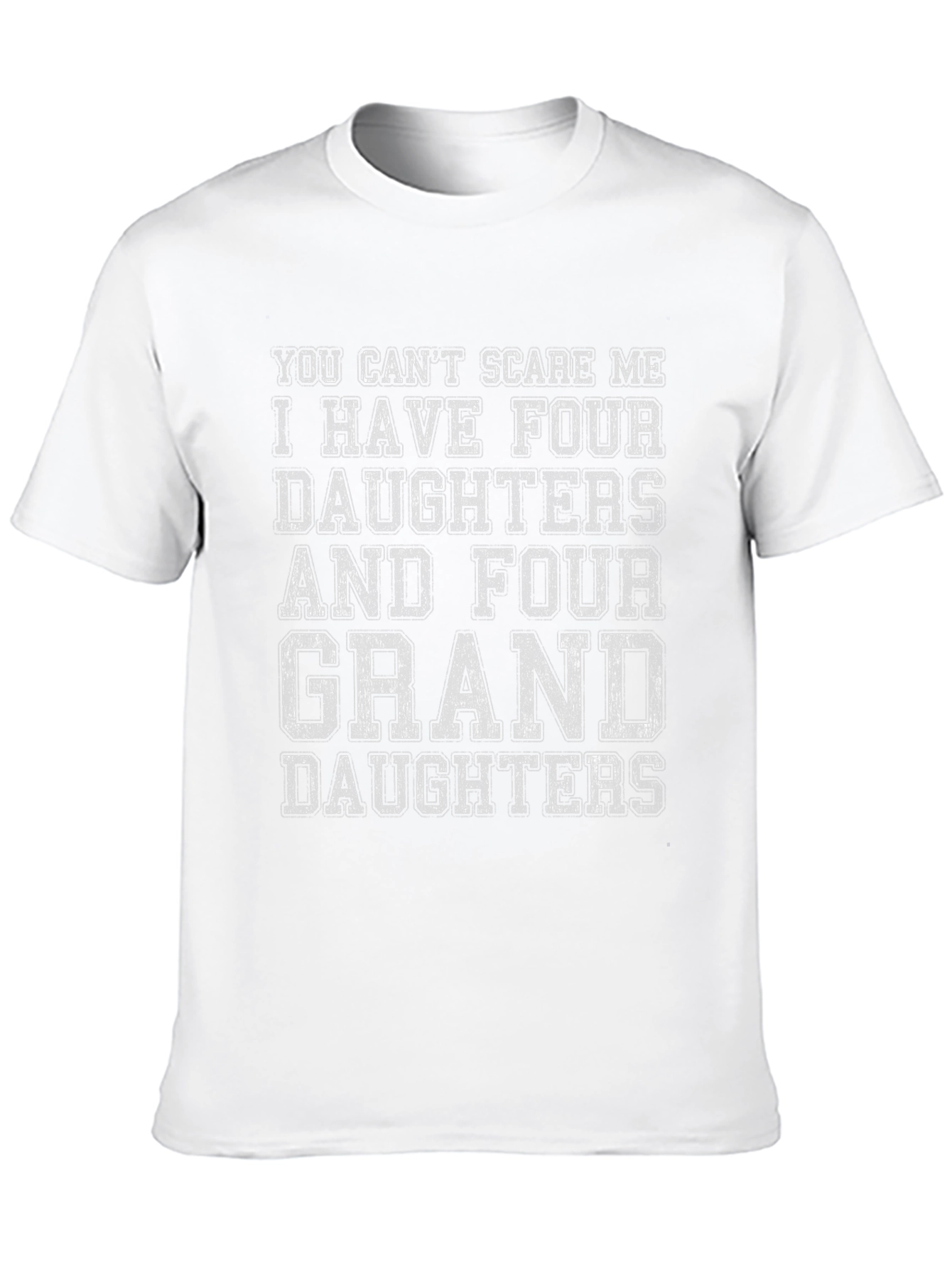 Funny Dad T-Shirt - Four Daughters & Granddaughters