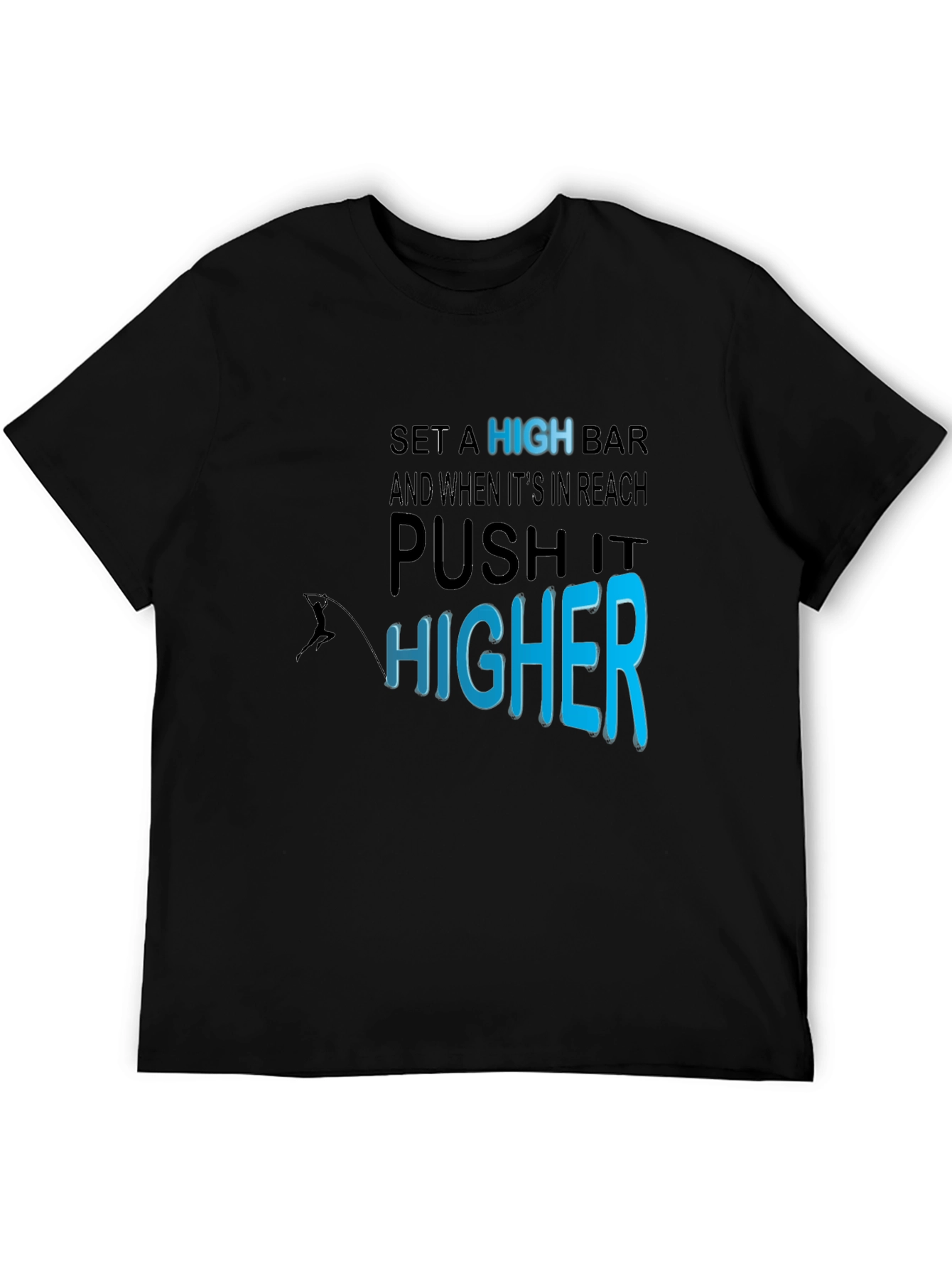 Motivational T-Shirt: Set a High Bar