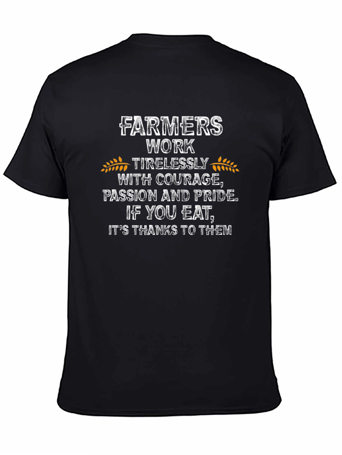 Farmers Work T-Shirt - Courage Passion Pride