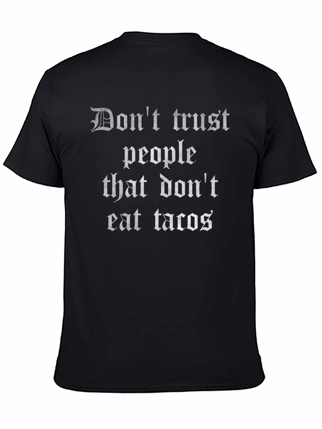 Dont Trust People Who Dont Eat Tacos Graphic Tee