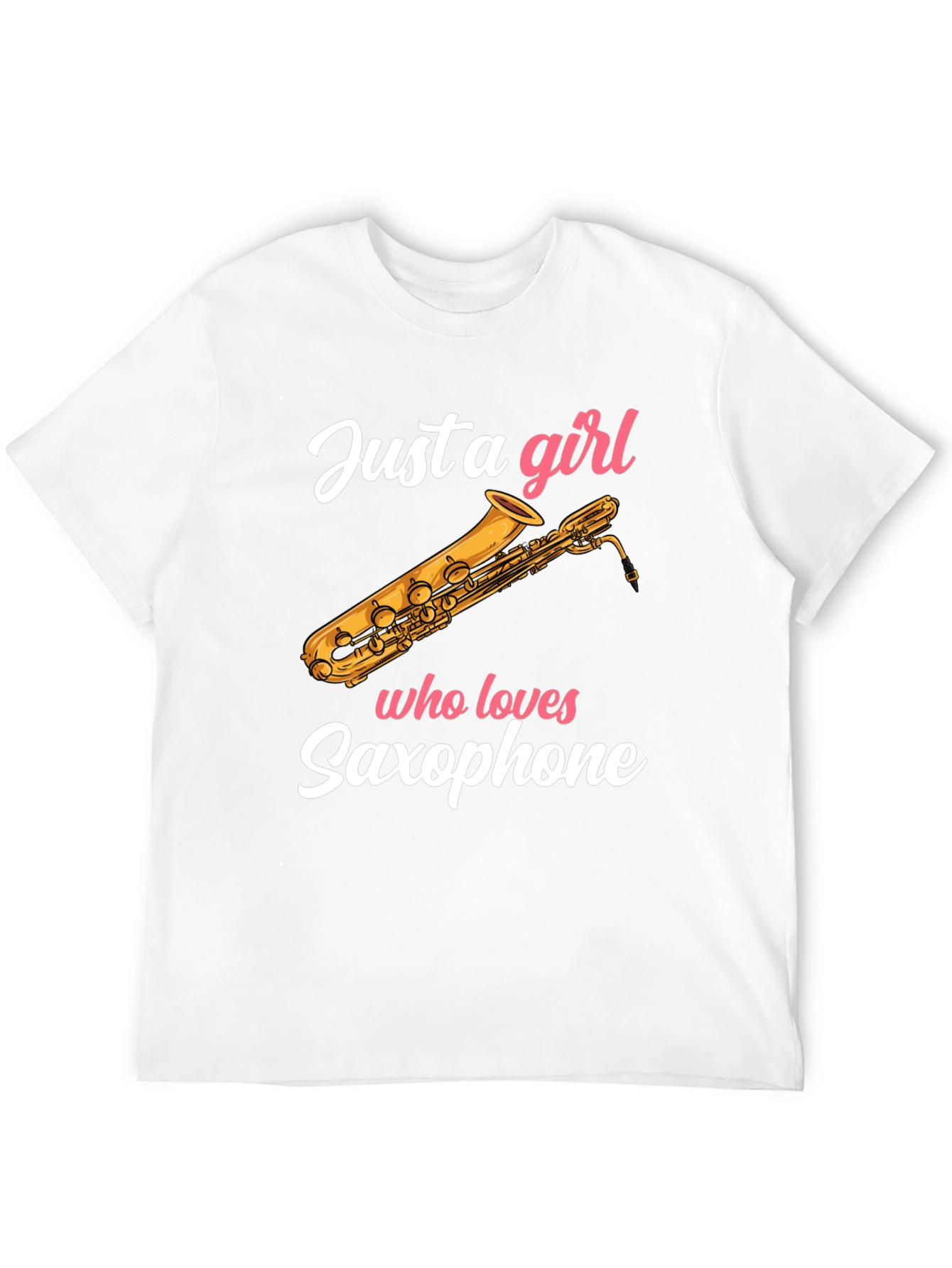 Just A Girl Who Loves Saxophone - Unisex T-Shirt